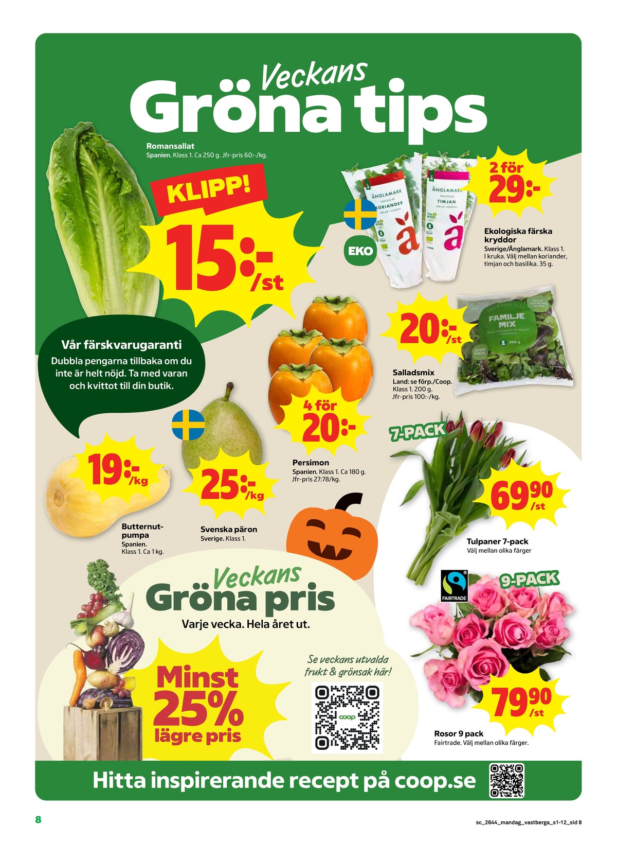 Se Stora Coop reklamblad för vecka 44 på Kampanjveckan.se. Se bra erbjudanden på många varor. Läs reklambladet här! Sida 8