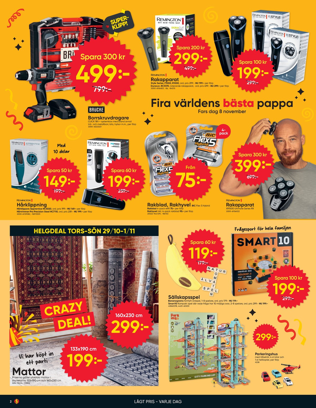 Se Dollarstore reklamblad för vecka 44 på Kampanjveckan.se. Se bra erbjudanden på många varor. Läs reklambladet här! Sida 2