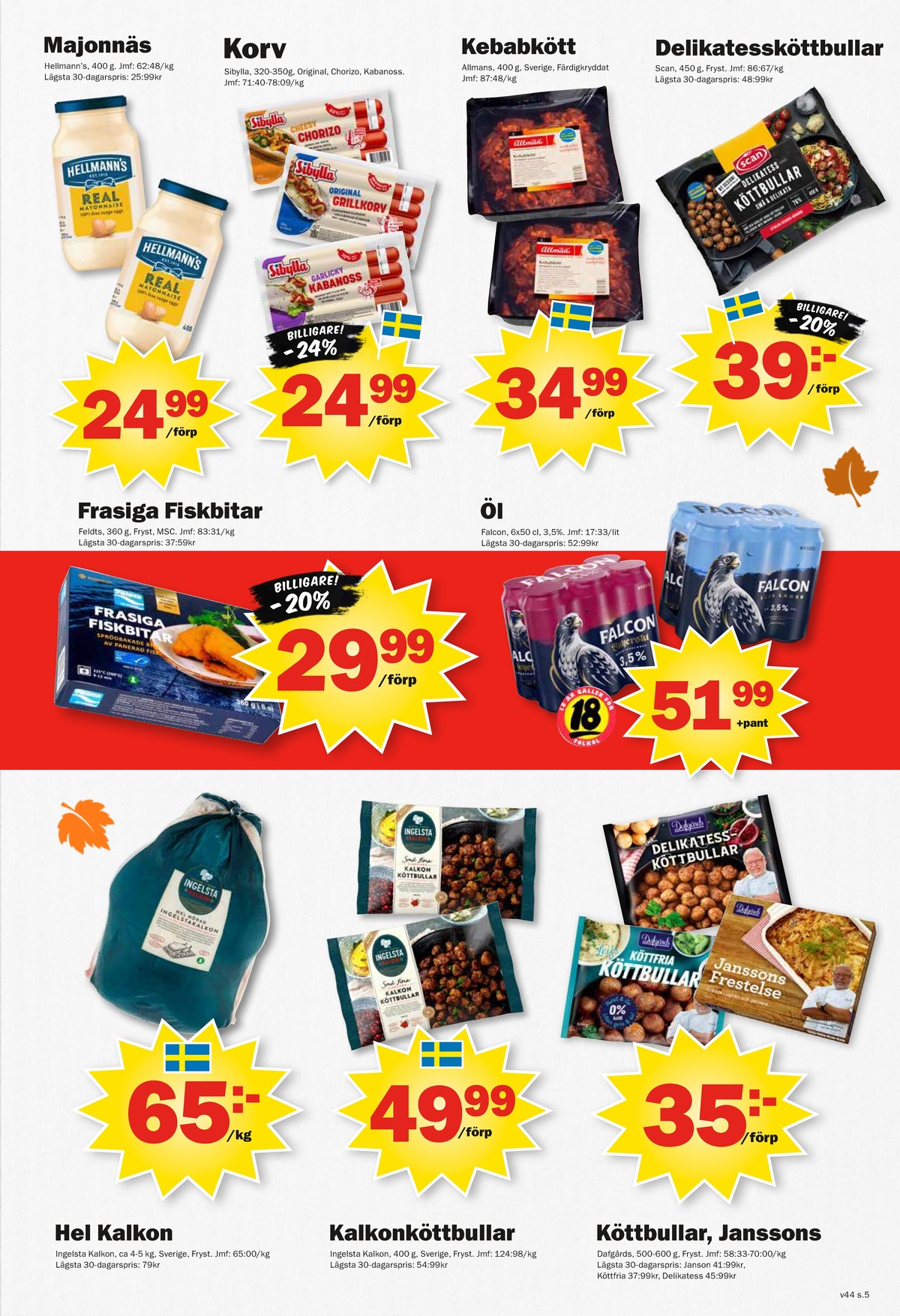 Se Pekås reklamblad för vecka 44 på Kampanjveckan.se. Se bra erbjudanden på många varor. Läs reklambladet här! Sida 5