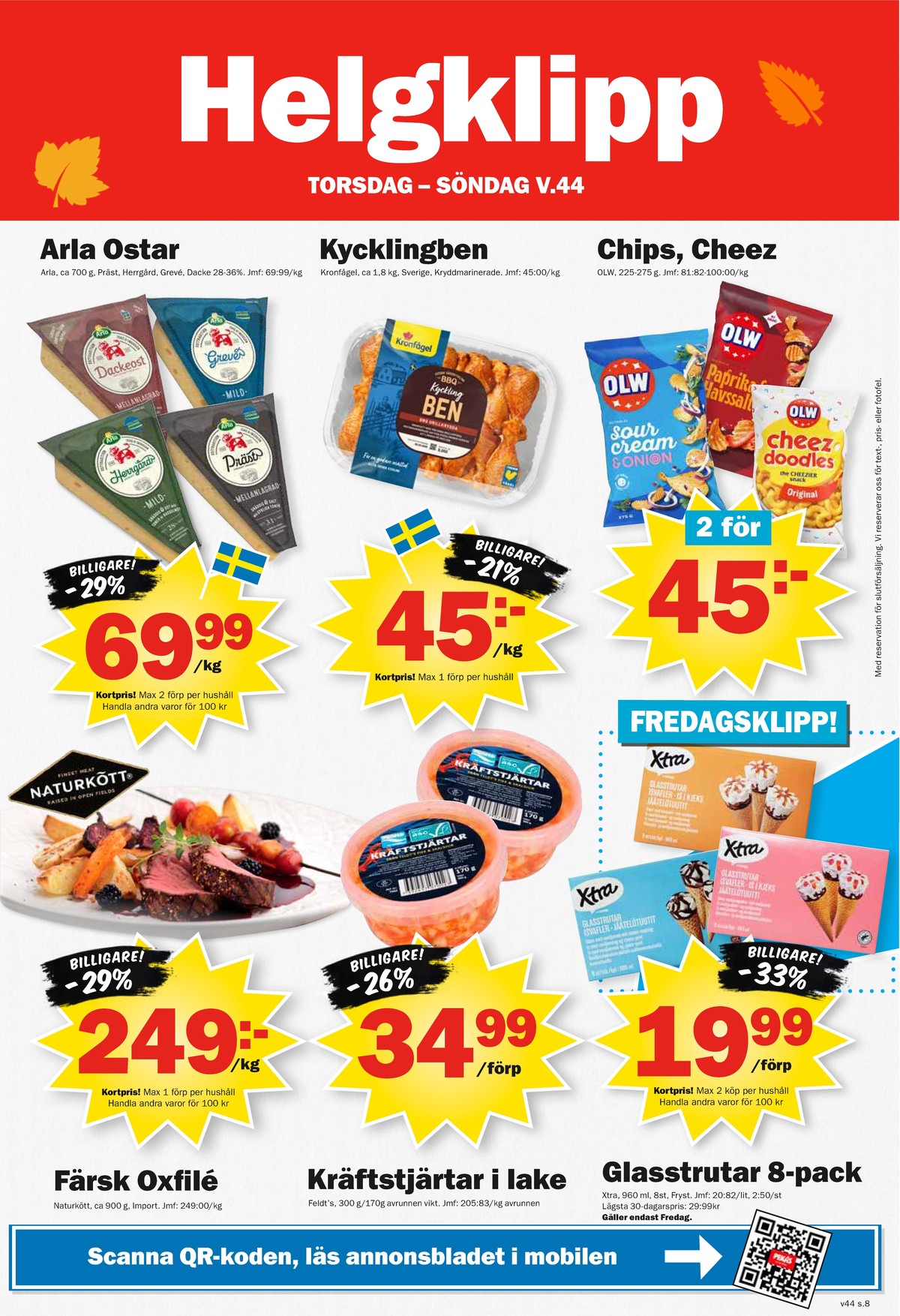Se Pekås reklamblad för vecka 44 på Kampanjveckan.se. Se bra erbjudanden på många varor. Läs reklambladet här! Sida 8
