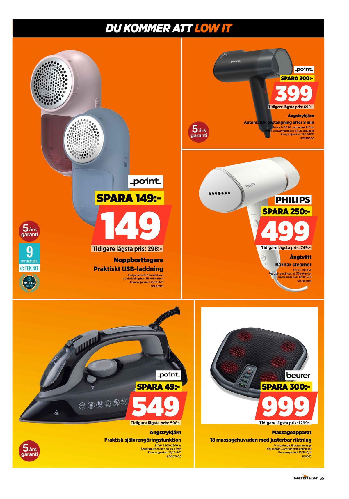 Se Power reklamblad för vecka 44 på Kampanjveckan.se. Se bra erbjudanden på många varor. Läs reklambladet här! Sida 35