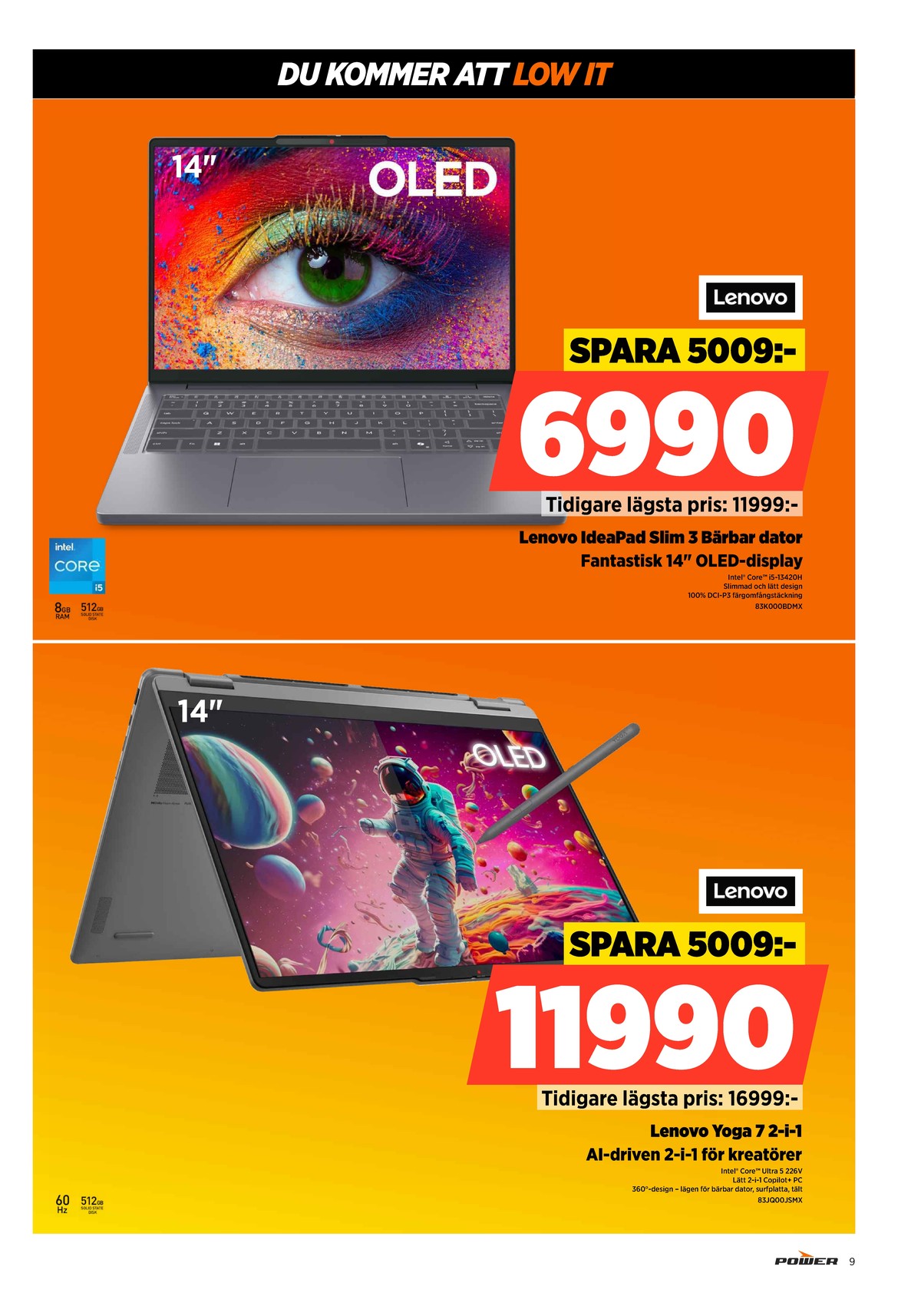 Se Power reklamblad för vecka 44 på Kampanjveckan.se. Se bra erbjudanden på många varor. Läs reklambladet här! Sida 9
