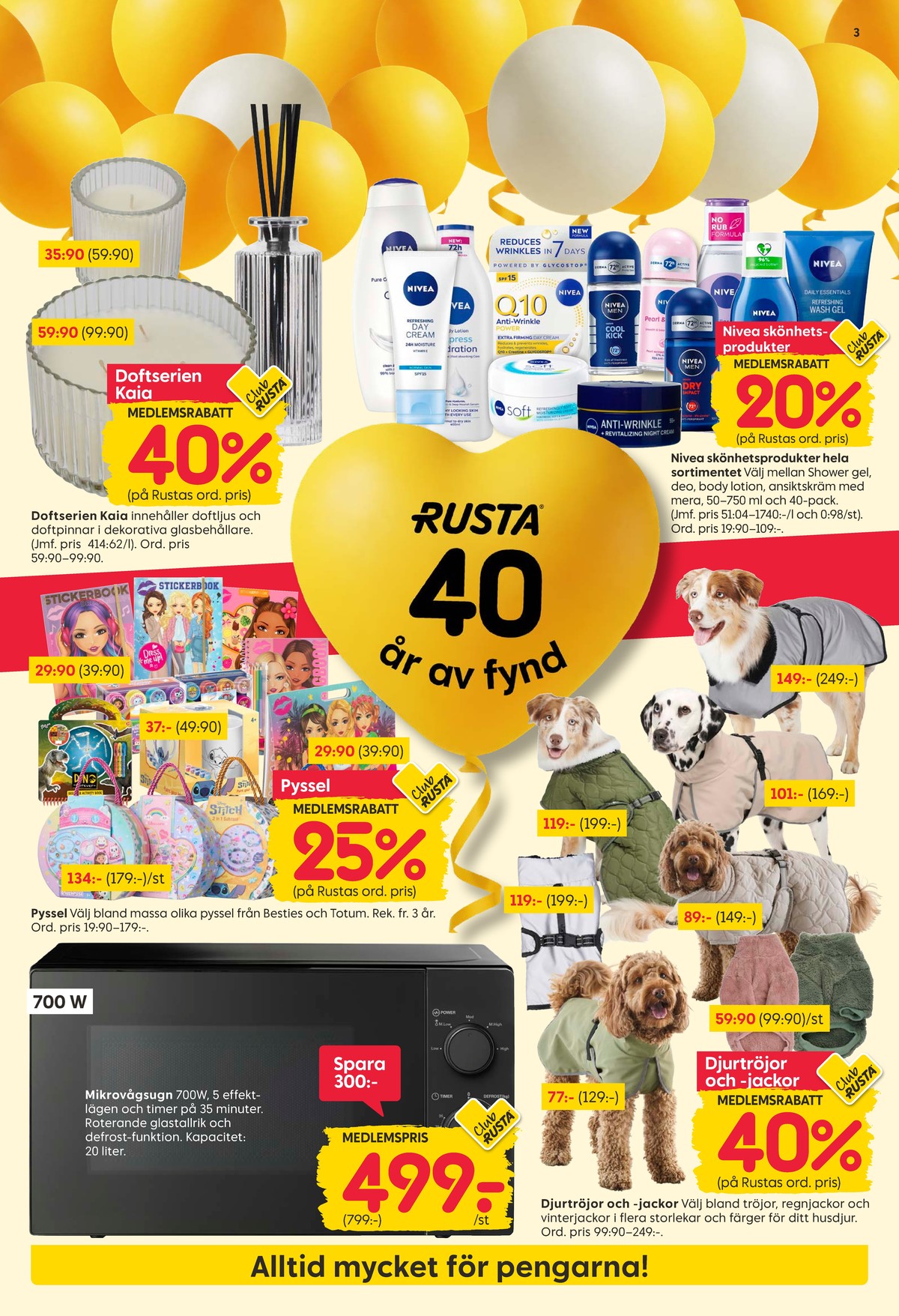 Se Rusta reklamblad för vecka 44 på Kampanjveckan.se. Se bra erbjudanden på många varor. Läs reklambladet här! Sida 3