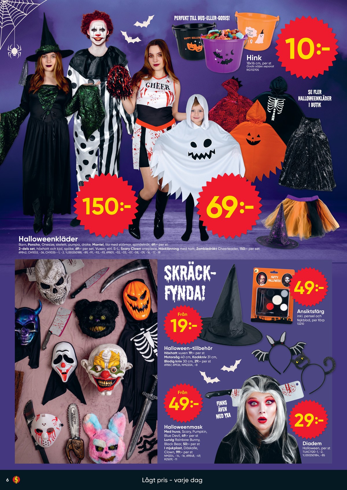 Se Dollarstore reklamblad för vecka 44 på Kampanjveckan.se. Se bra erbjudanden på många varor. Läs reklambladet här! Sida 6