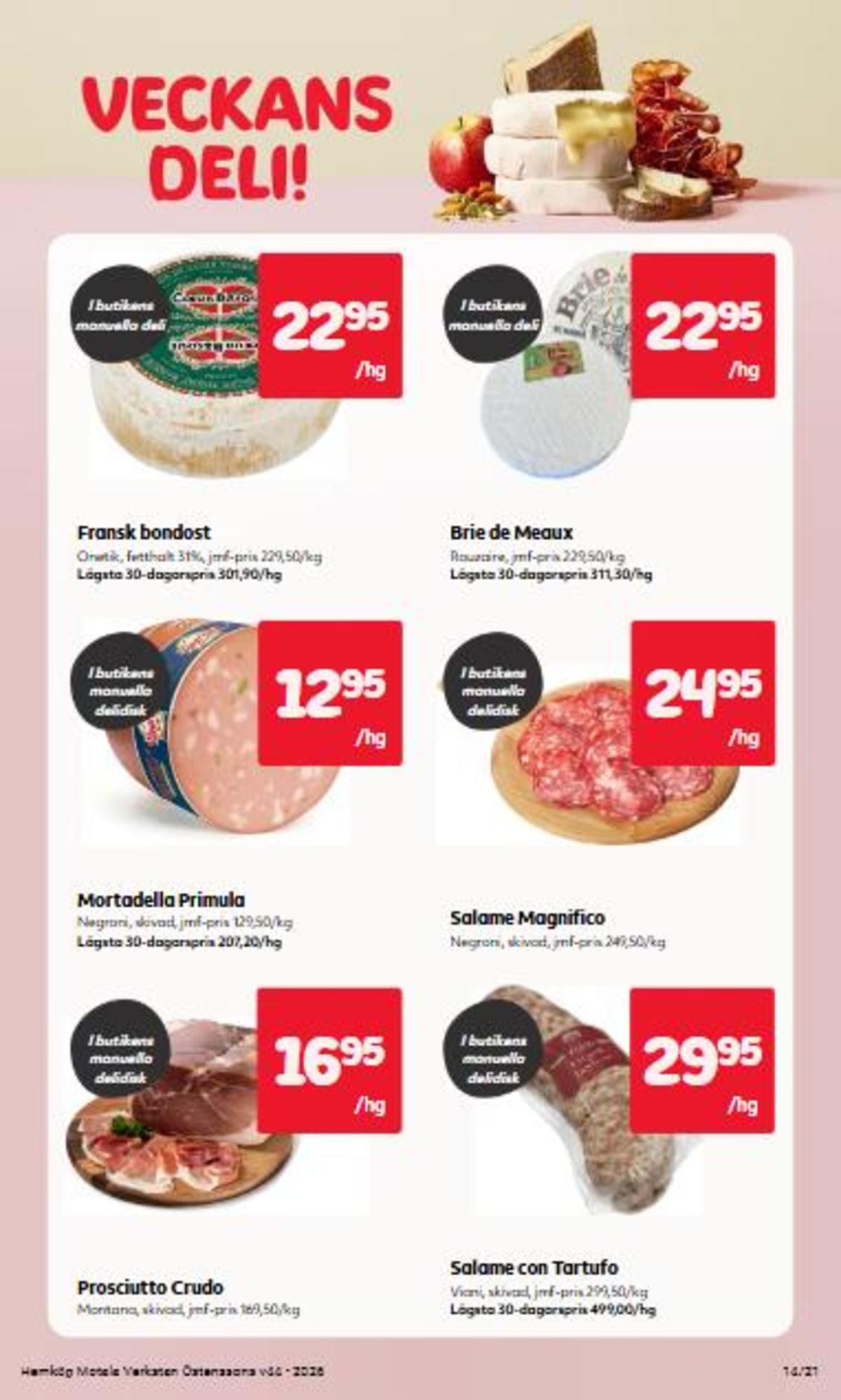 Se Hemköp reklamblad för vecka 44 på Kampanjveckan.se. Se bra erbjudanden på många varor. Läs reklambladet här! Sida 14