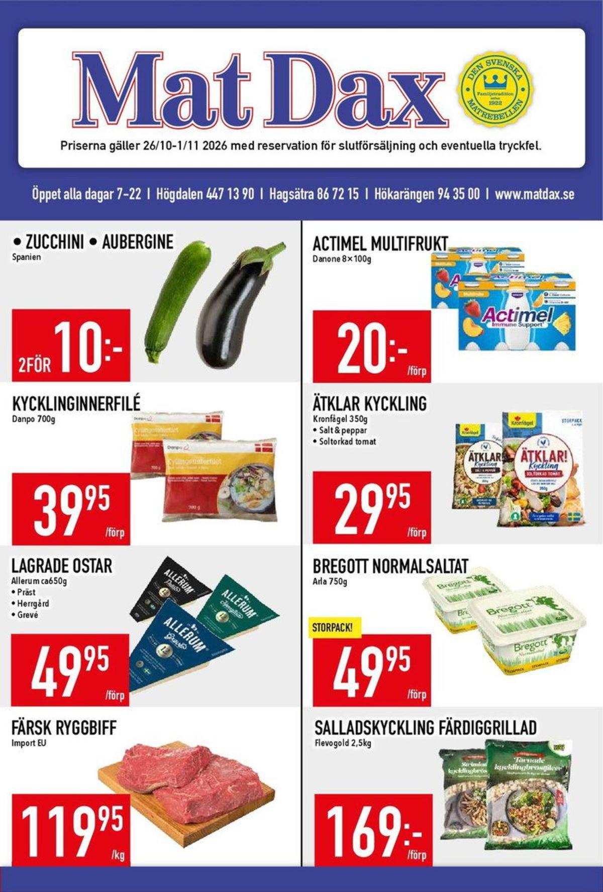 Se MatDax reklamblad för vecka 44 på Kampanjveckan.se. Se bra erbjudanden på många varor. Läs reklambladet här! Sida 1
