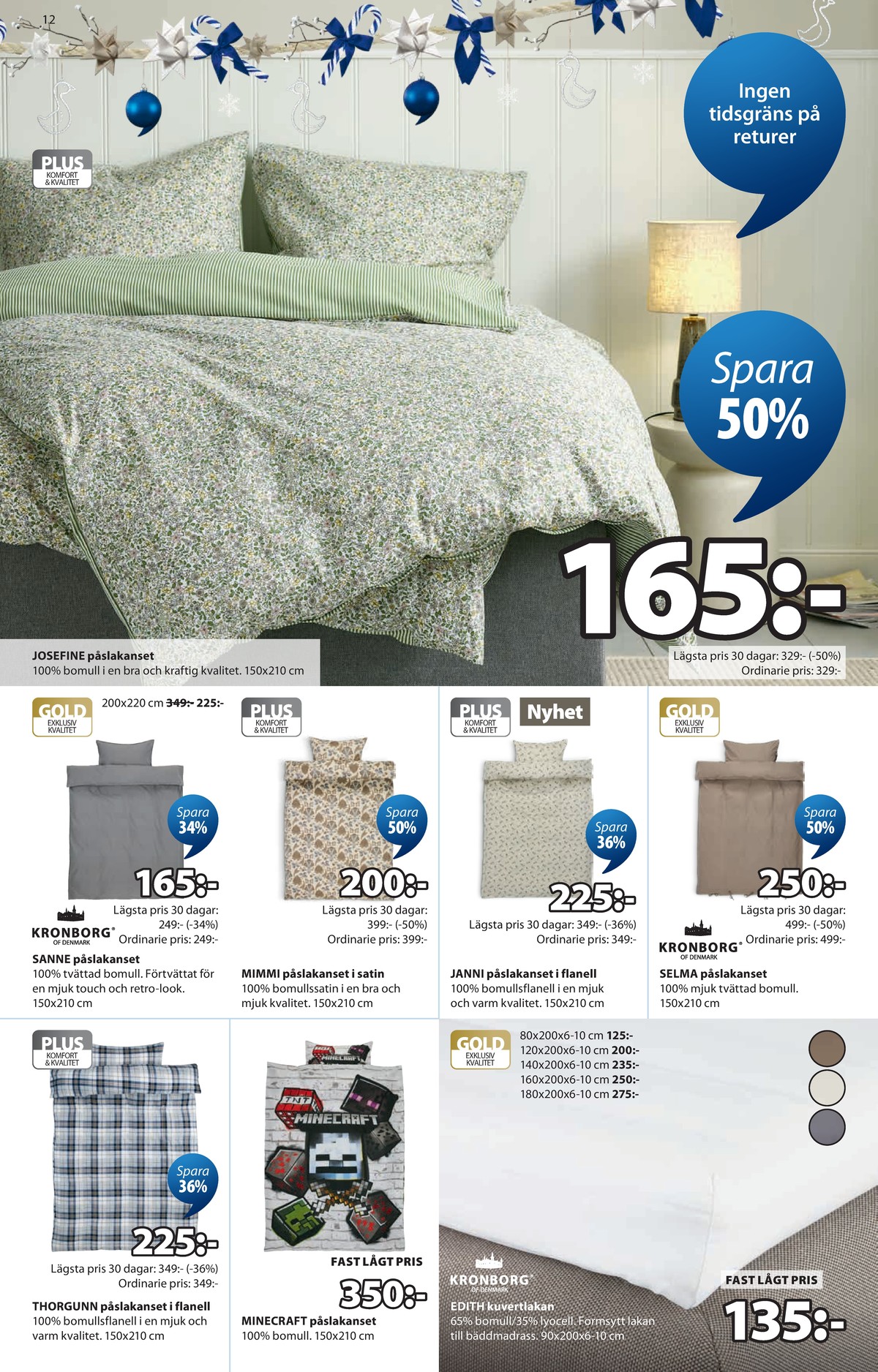 Se Jysk reklamblad för vecka 45 på Kampanjveckan.se. Se bra erbjudanden på många varor. Läs reklambladet här! Sida 13