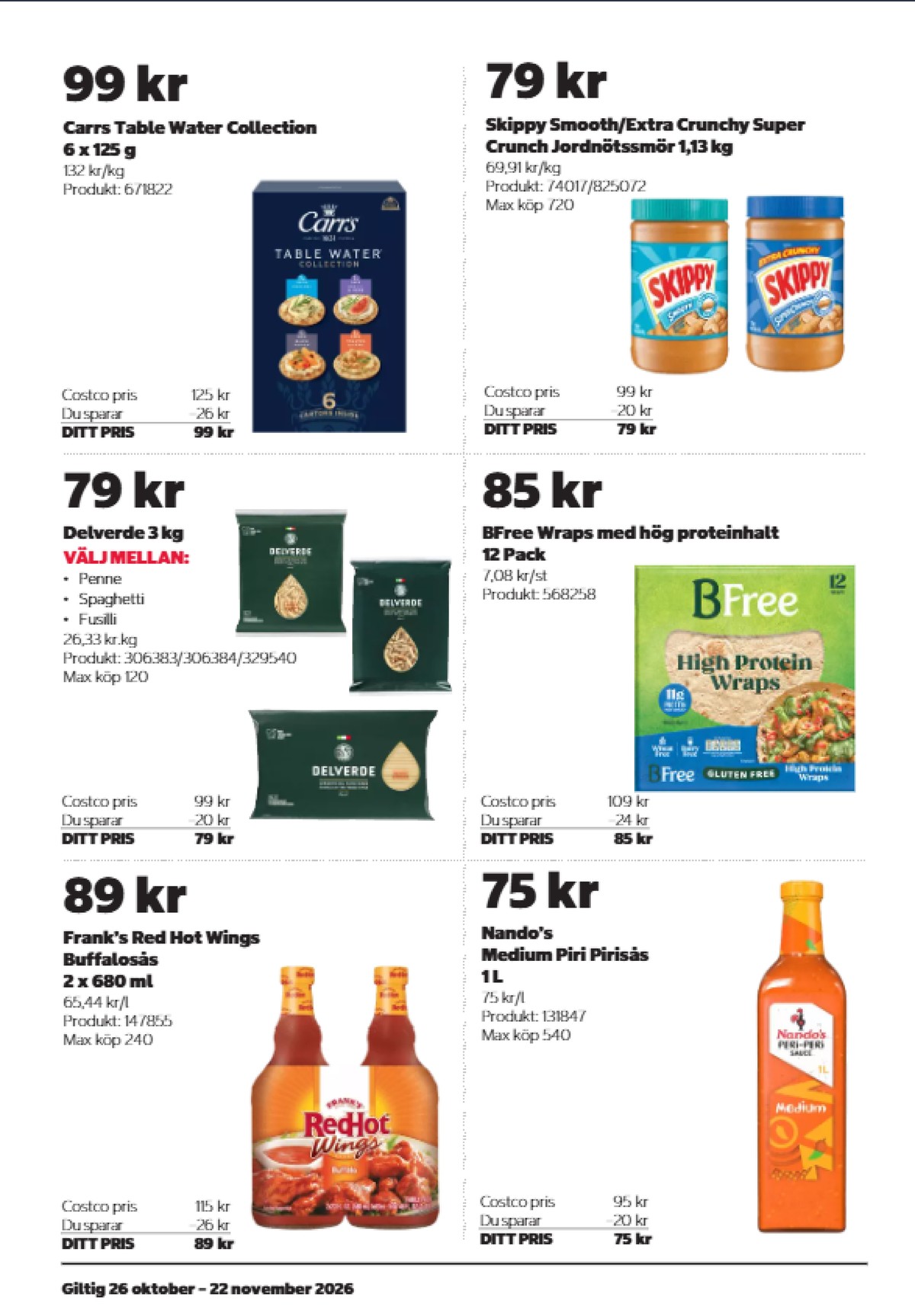 Se Costco reklamblad för vecka 45 på Kampanjveckan.se. Se bra erbjudanden på många varor. Läs reklambladet här! Sida 12