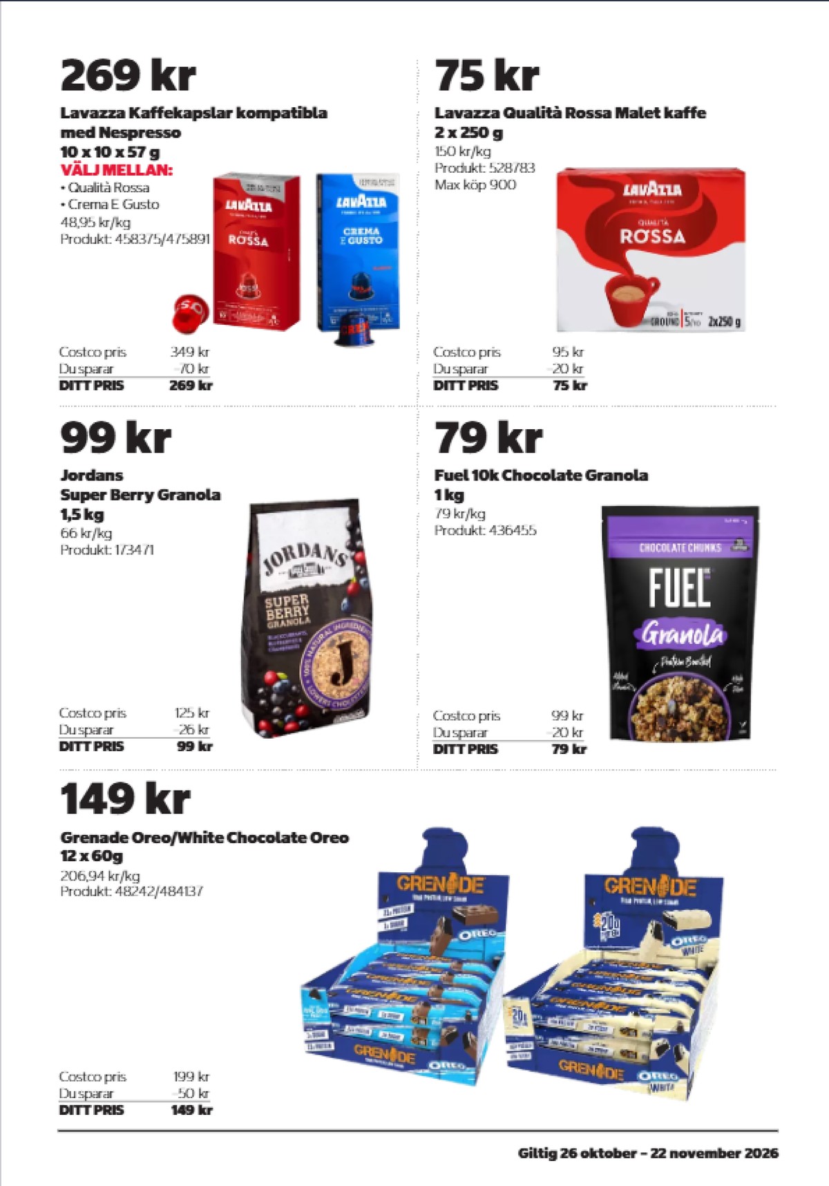 Se Costco reklamblad för vecka 45 på Kampanjveckan.se. Se bra erbjudanden på många varor. Läs reklambladet här! Sida 13