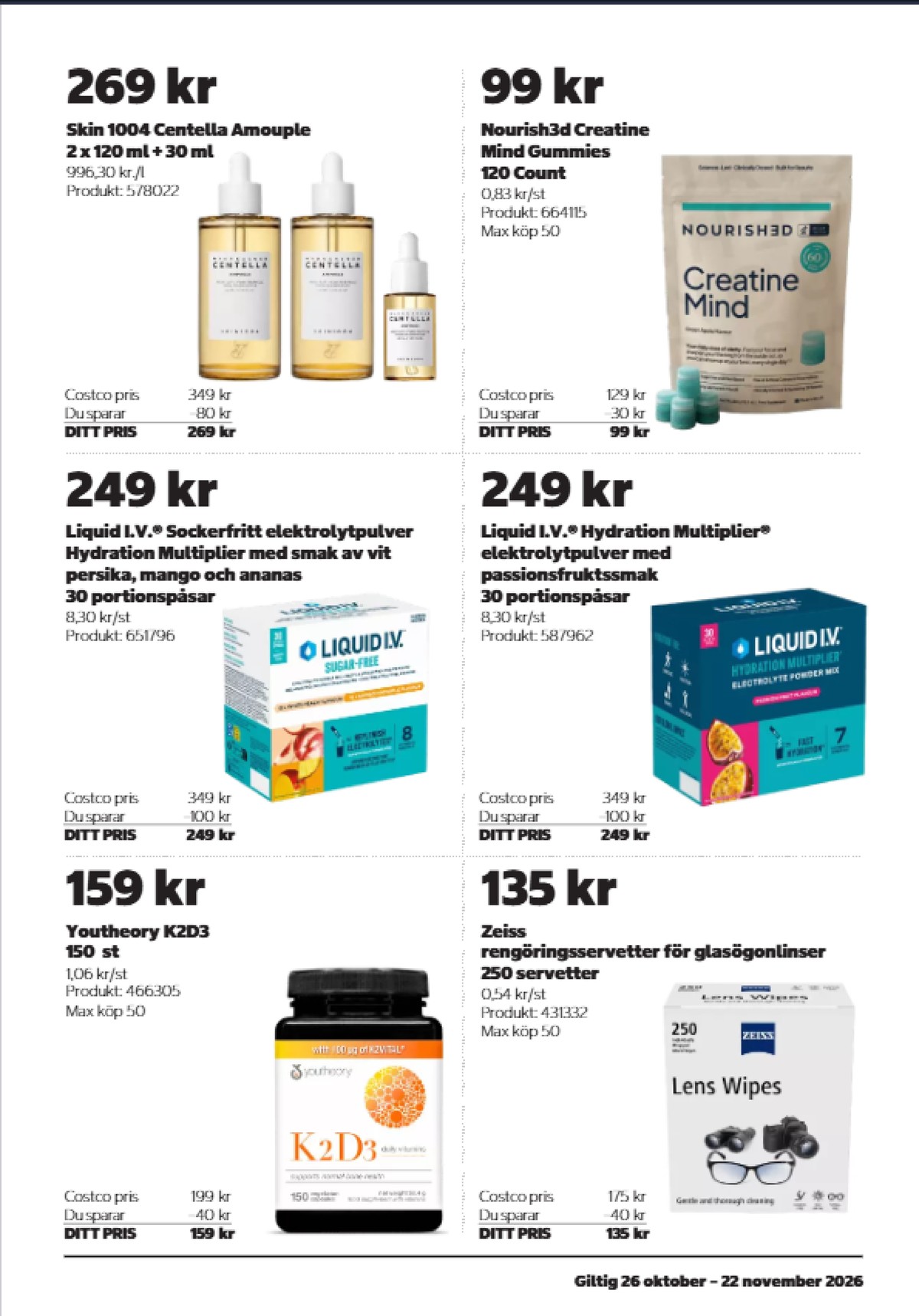 Se Costco reklamblad för vecka 45 på Kampanjveckan.se. Se bra erbjudanden på många varor. Läs reklambladet här! Sida 17
