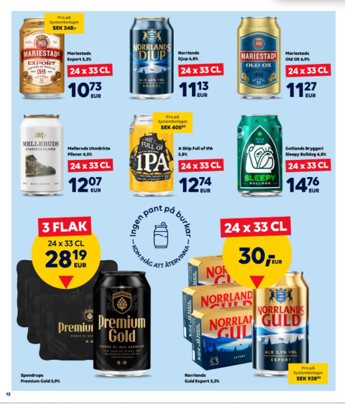 Se Scandlines Border Shop reklamblad för vecka 5 på Kampanjveckan.se. Se bra erbjudanden på många varor, t.ex. Öl 24 pk export eller Öl 24 pk djup. Läs reklambladet här! Sida 12
