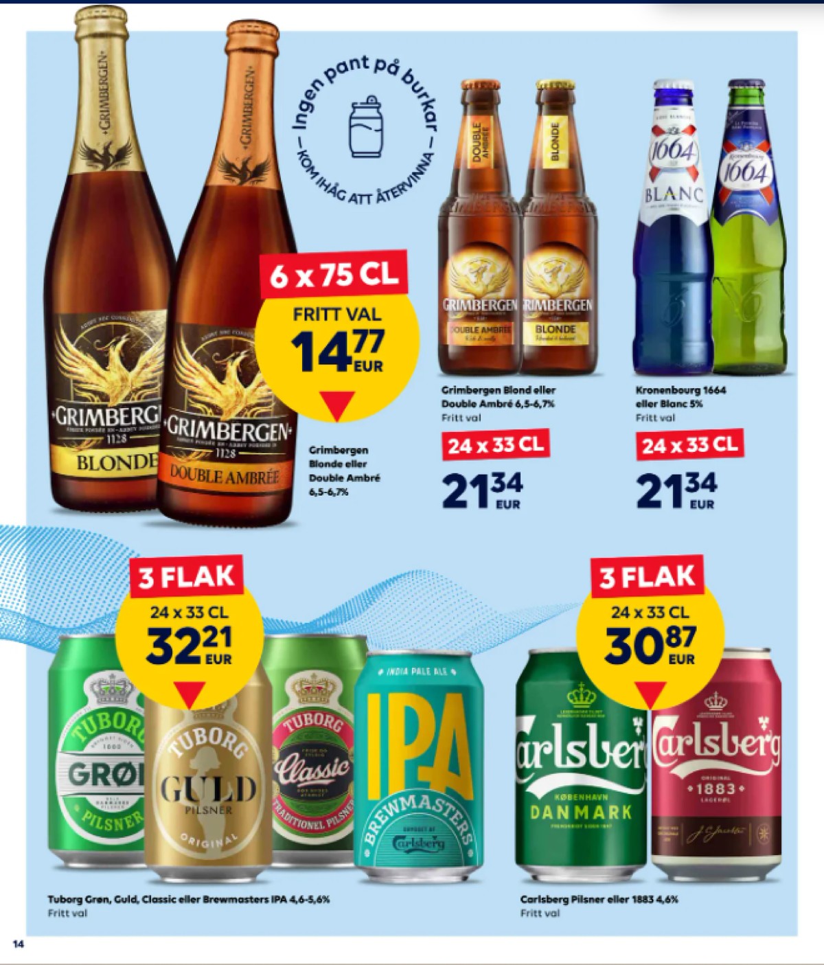 Se Scandlines Border Shop reklamblad för vecka 5 på Kampanjveckan.se. Se bra erbjudanden på många varor, t.ex. Öl 24 pk blonde eller andra varor. Läs reklambladet här! Sida 14