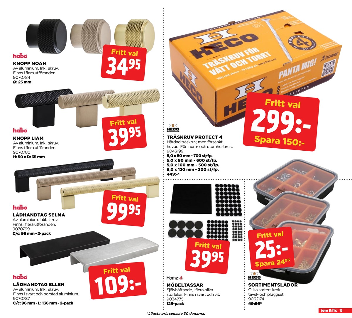 Se Jem & Fix reklamblad för vecka 5 på Kampanjveckan.se. Se bra erbjudanden på många varor. Läs reklambladet här! Sida 15