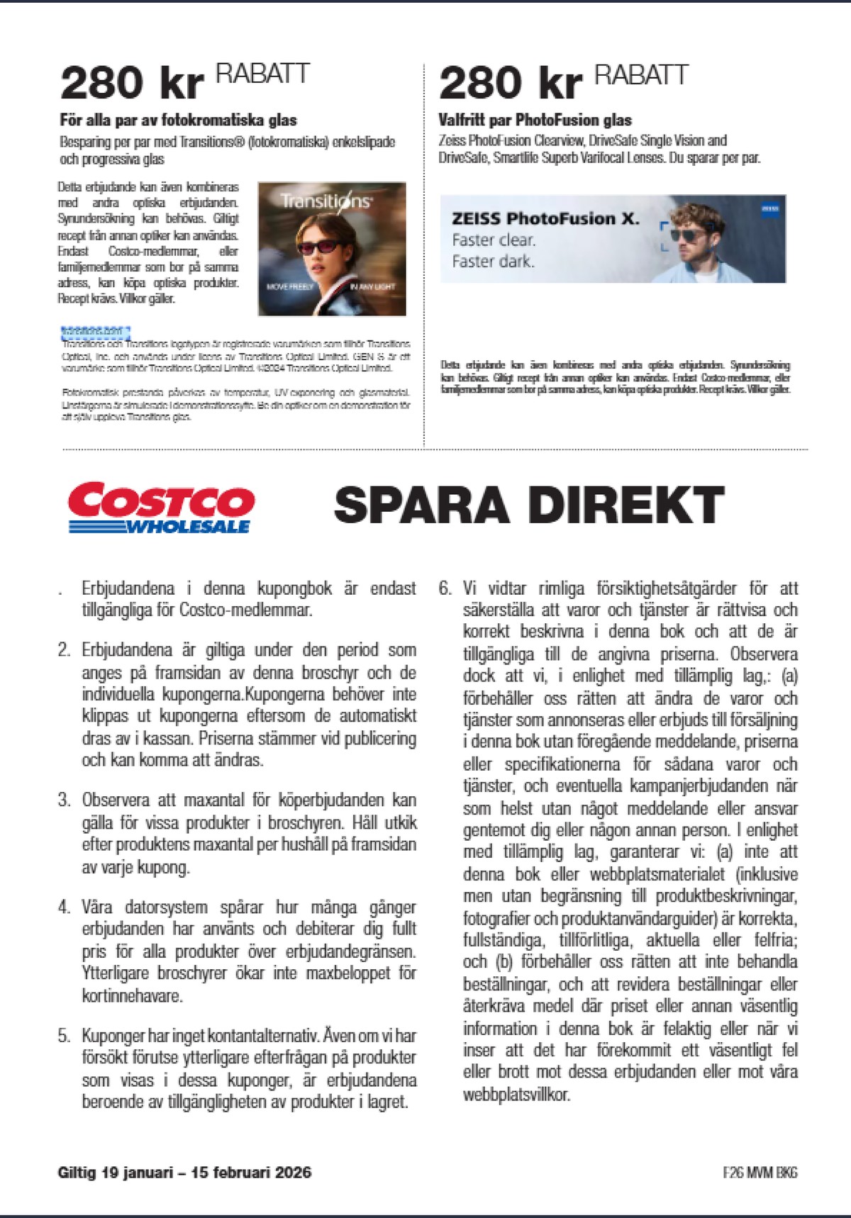 Se Costco reklamblad för vecka 6 på Kampanjveckan.se. Se bra erbjudanden på många varor. Läs reklambladet här! Sida 16