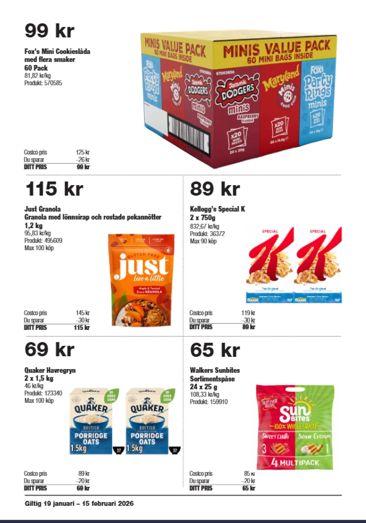 Se Costco reklamblad för vecka 6 på Kampanjveckan.se. Se bra erbjudanden på många varor. Läs reklambladet här! Sida 10