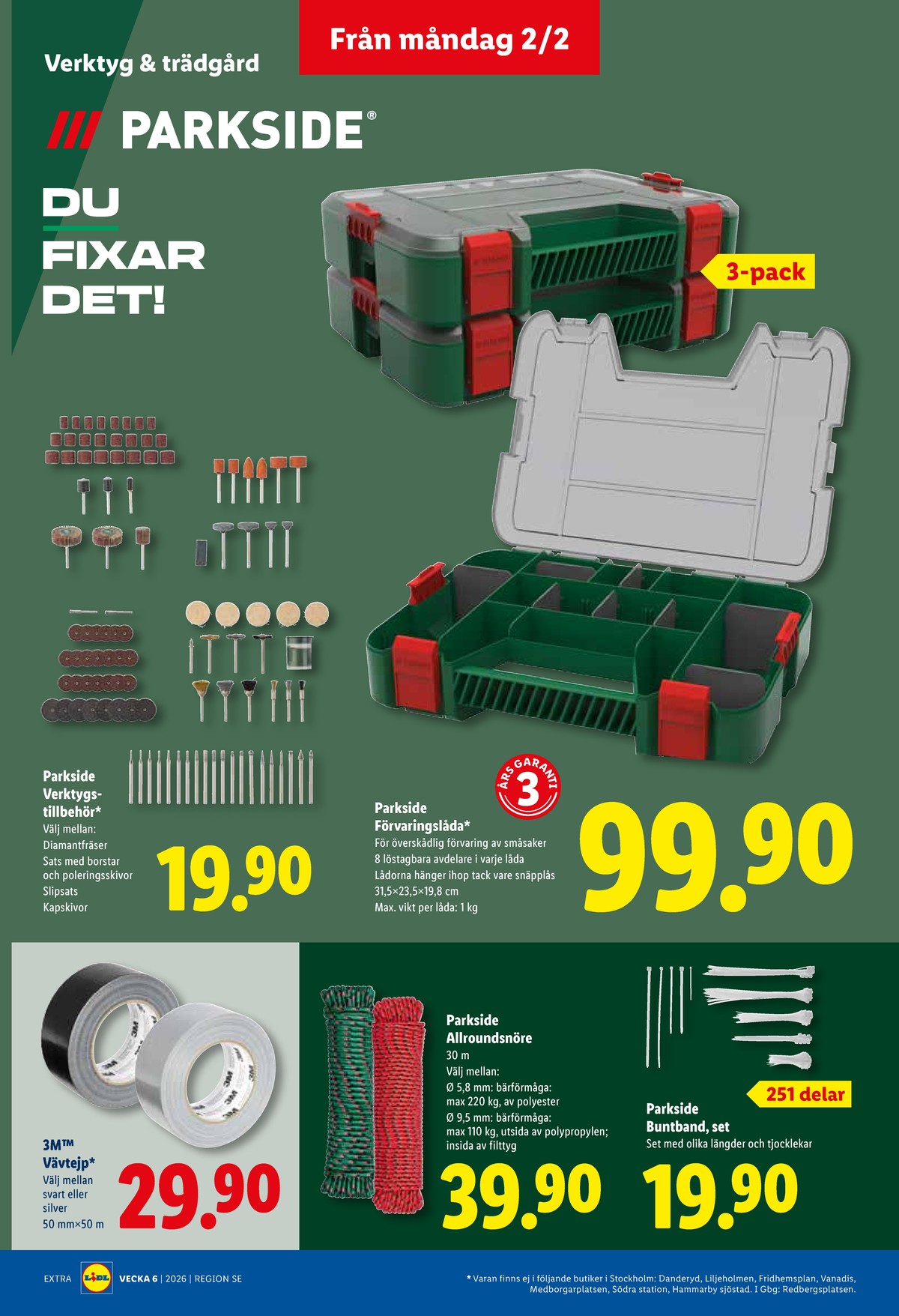 Se Lidl reklamblad för vecka 6 på Kampanjveckan.se. Se bra erbjudanden på många varor, t.ex. tejp 3m eller buntband parkside. Läs reklambladet här! Sida 18
