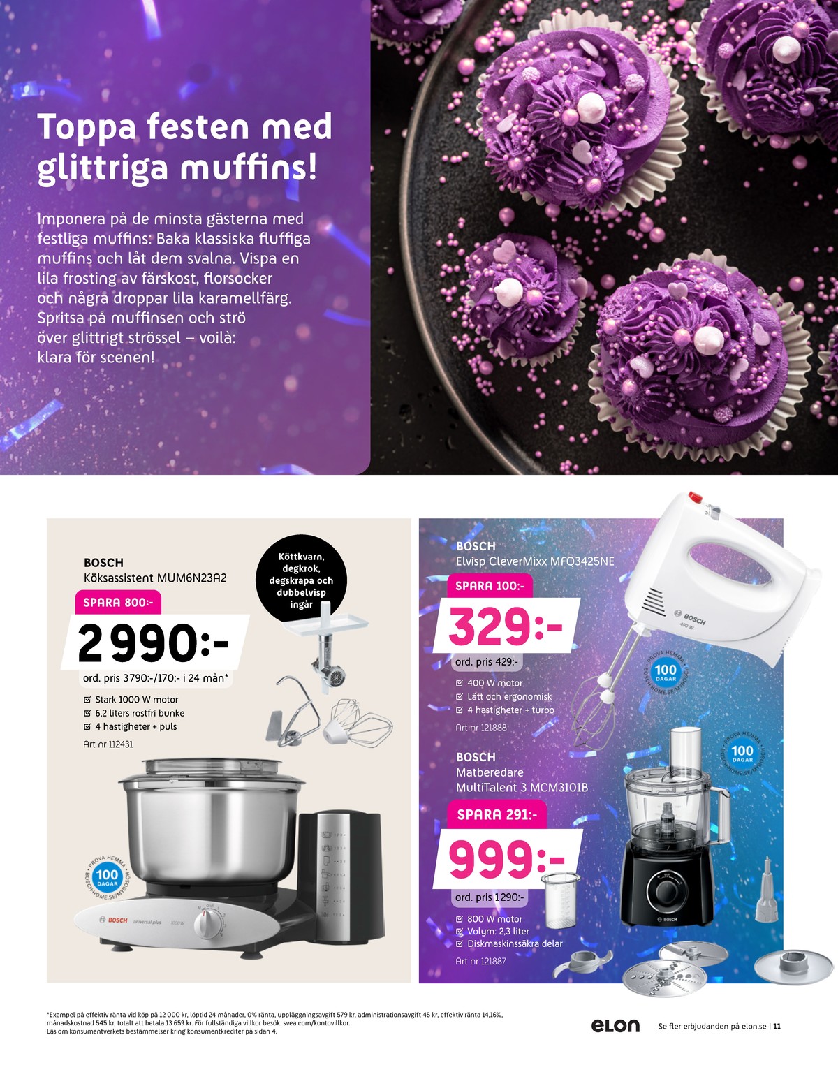 Se Elon reklamblad för vecka 6 på Kampanjveckan.se. Se bra erbjudanden på många varor, t.ex. elvisp bosch eller matberedare bosch. Läs reklambladet här! Sida 11
