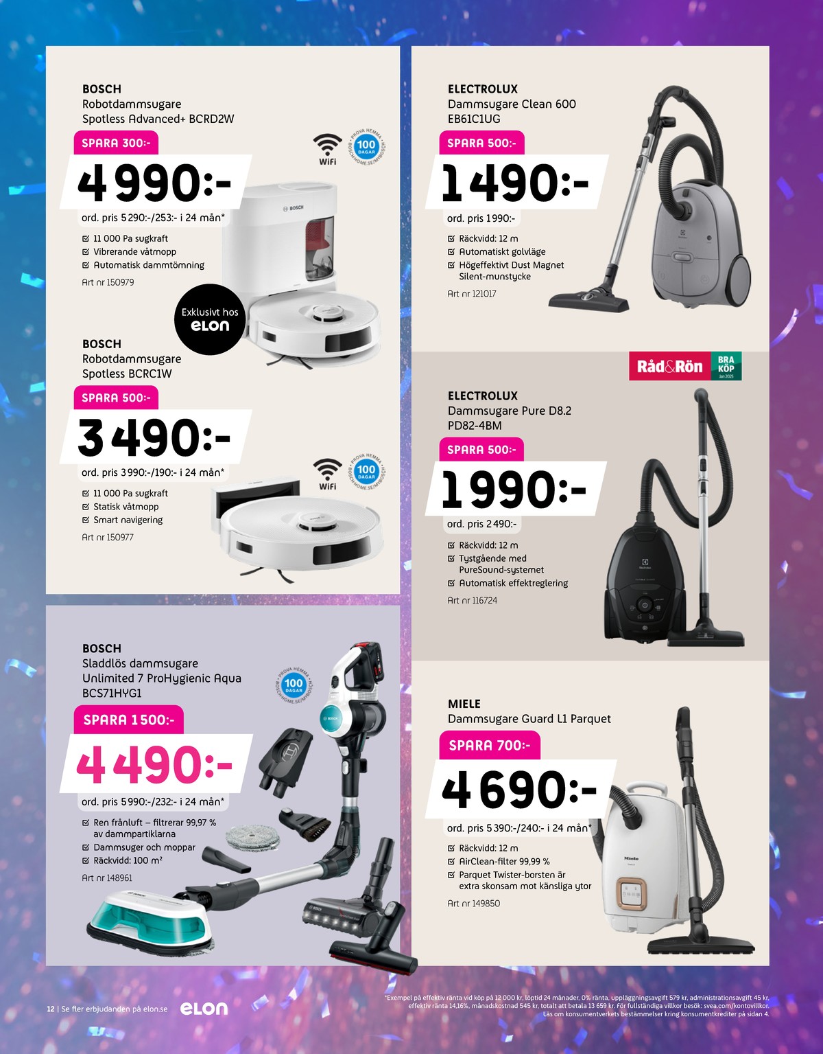 Se Elon reklamblad för vecka 6 på Kampanjveckan.se. Se bra erbjudanden på många varor, t.ex. dammsugare electrolux eller dammsugare miele. Läs reklambladet här! Sida 12
