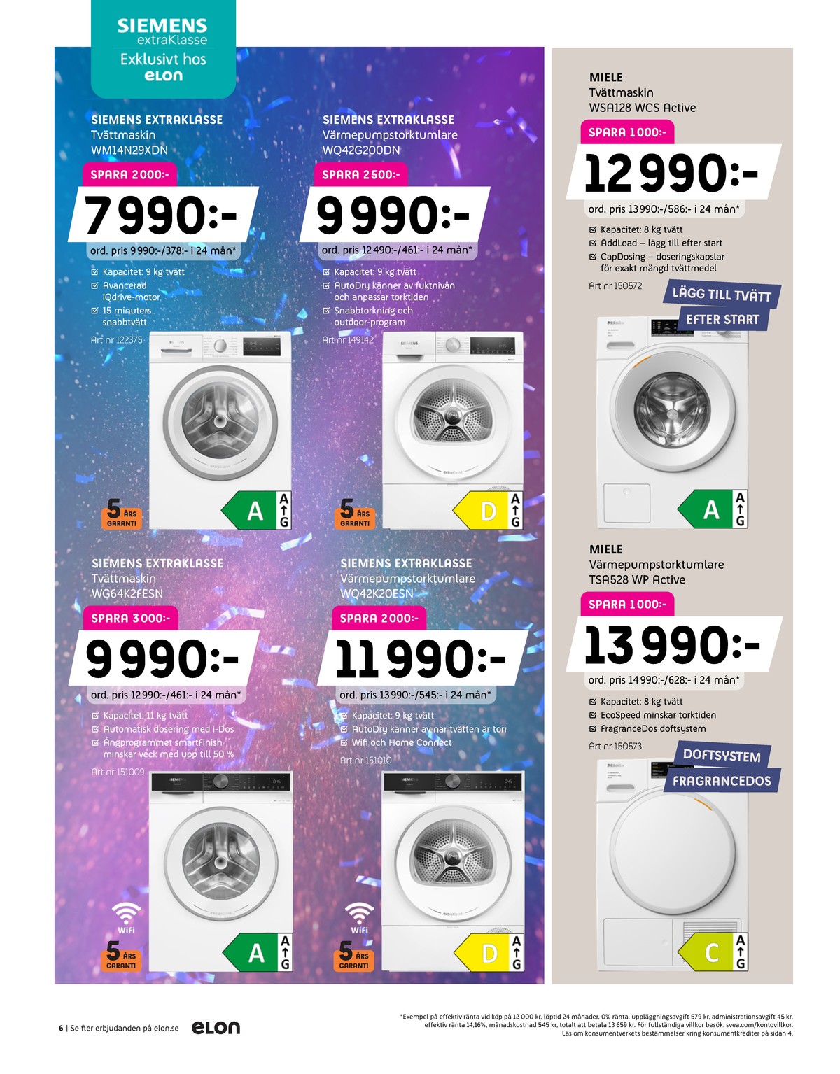 Se Elon reklamblad för vecka 6 på Kampanjveckan.se. Se bra erbjudanden på många varor, t.ex. tvättmaskin siemens eller torktumlare miele. Läs reklambladet här! Sida 6
