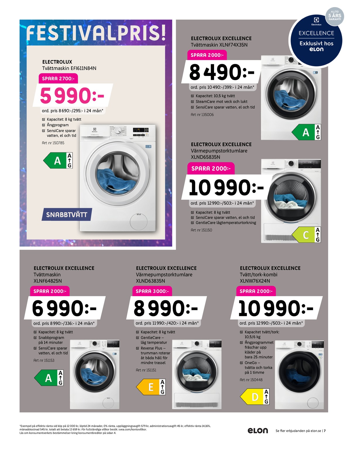 Se Elon reklamblad för vecka 6 på Kampanjveckan.se. Se bra erbjudanden på många varor, t.ex. torktumlare electrolux eller torktumlare electrolux. Läs reklambladet här! Sida 7
