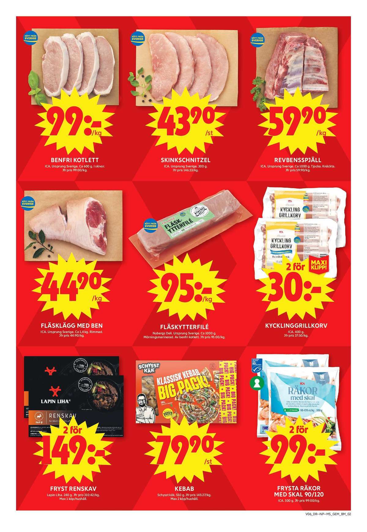 Se ICA Maxi reklamblad för vecka 6 på Kampanjveckan.se. Se bra erbjudanden på många varor, t.ex. renskav lapin liha eller kycklingkorv ica. Läs reklambladet här! Sida 2
