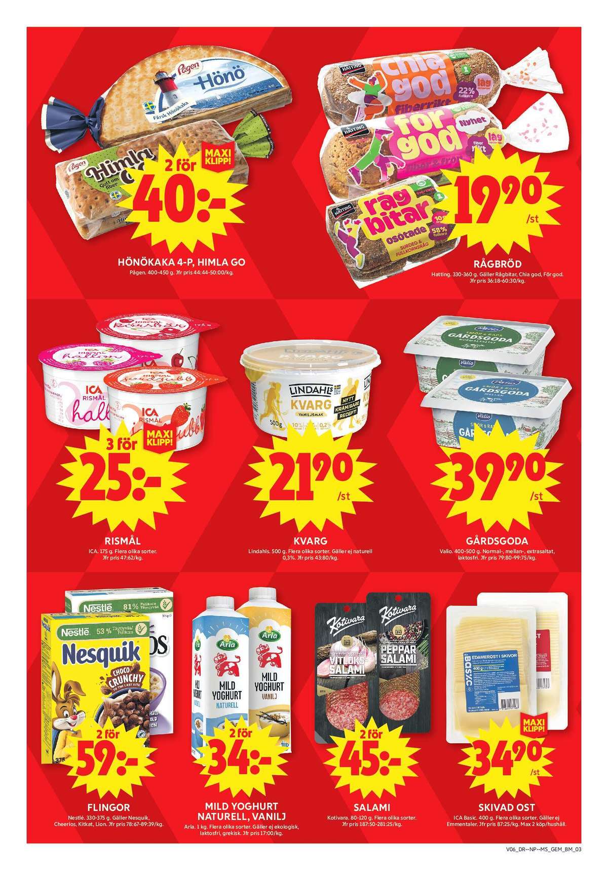 Se ICA Maxi reklamblad för vecka 6 på Kampanjveckan.se. Se bra erbjudanden på många varor, t.ex. frukostprodukt nesquik choco chrunchy eller smörgåsmargarin gårdsgoda. Läs reklambladet här! Sida 3
