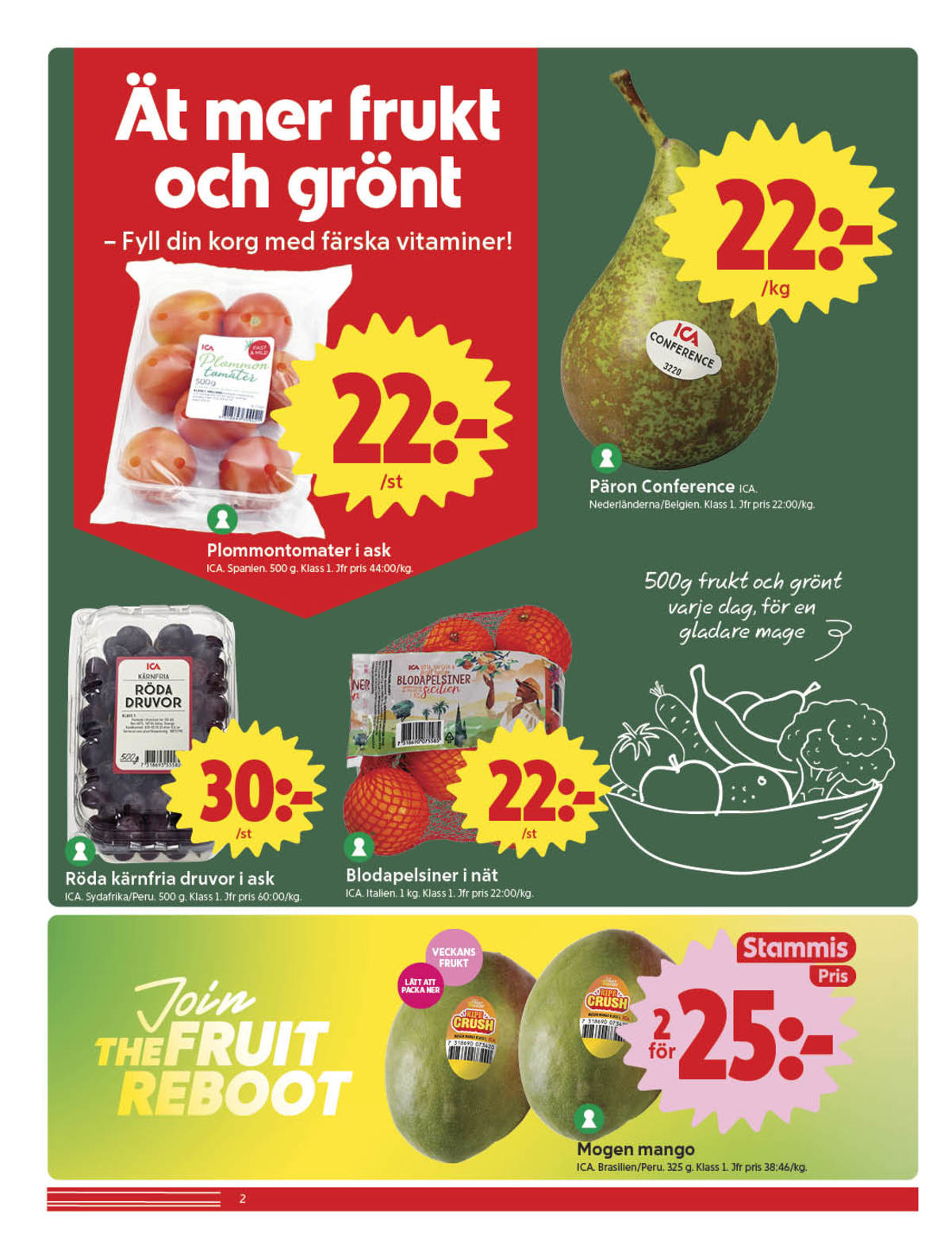Se ICA Nära reklamblad för vecka 6 på Kampanjveckan.se. Se bra erbjudanden på många varor, t.ex. mango ica eller vindruvor ica. Läs reklambladet här! Sida 2
