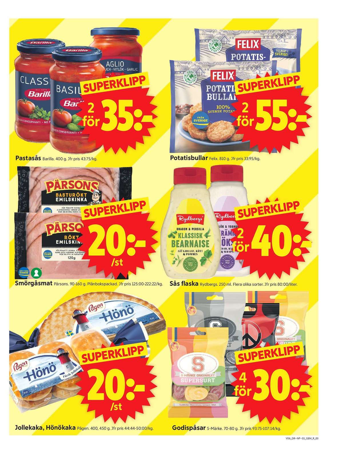 Se ICA Supermarket reklamblad för vecka 6 på Kampanjveckan.se. Se bra erbjudanden på många varor, t.ex. godispåsar supersurt eller bearnaisesås rydbergs. Läs reklambladet här! Sida 3
