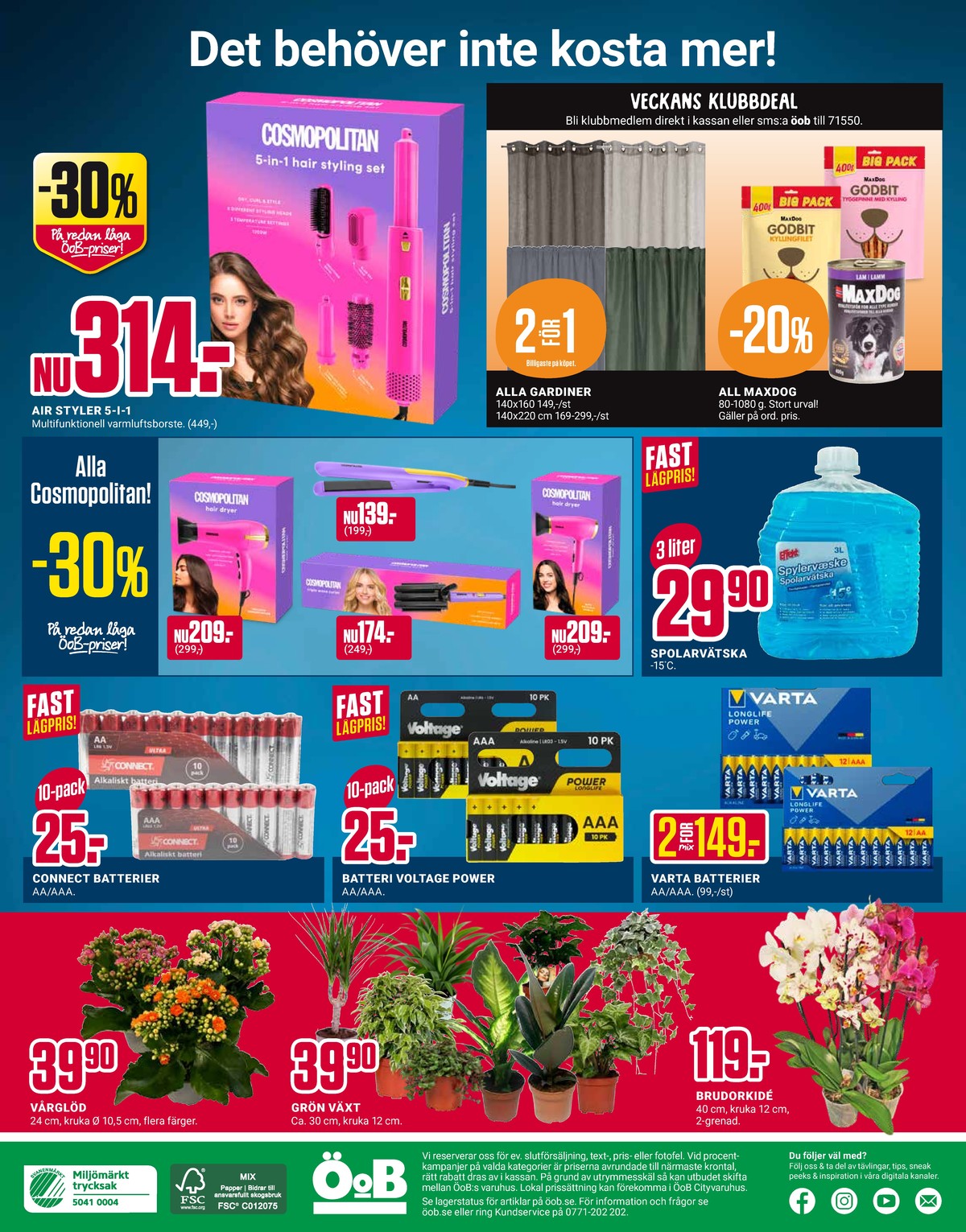 Se ÖoB reklamblad för vecka 6 på Kampanjveckan.se. Se bra erbjudanden på många varor, t.ex. plantor okänd eller konstväxt okänd. Läs reklambladet här! Sida 12
