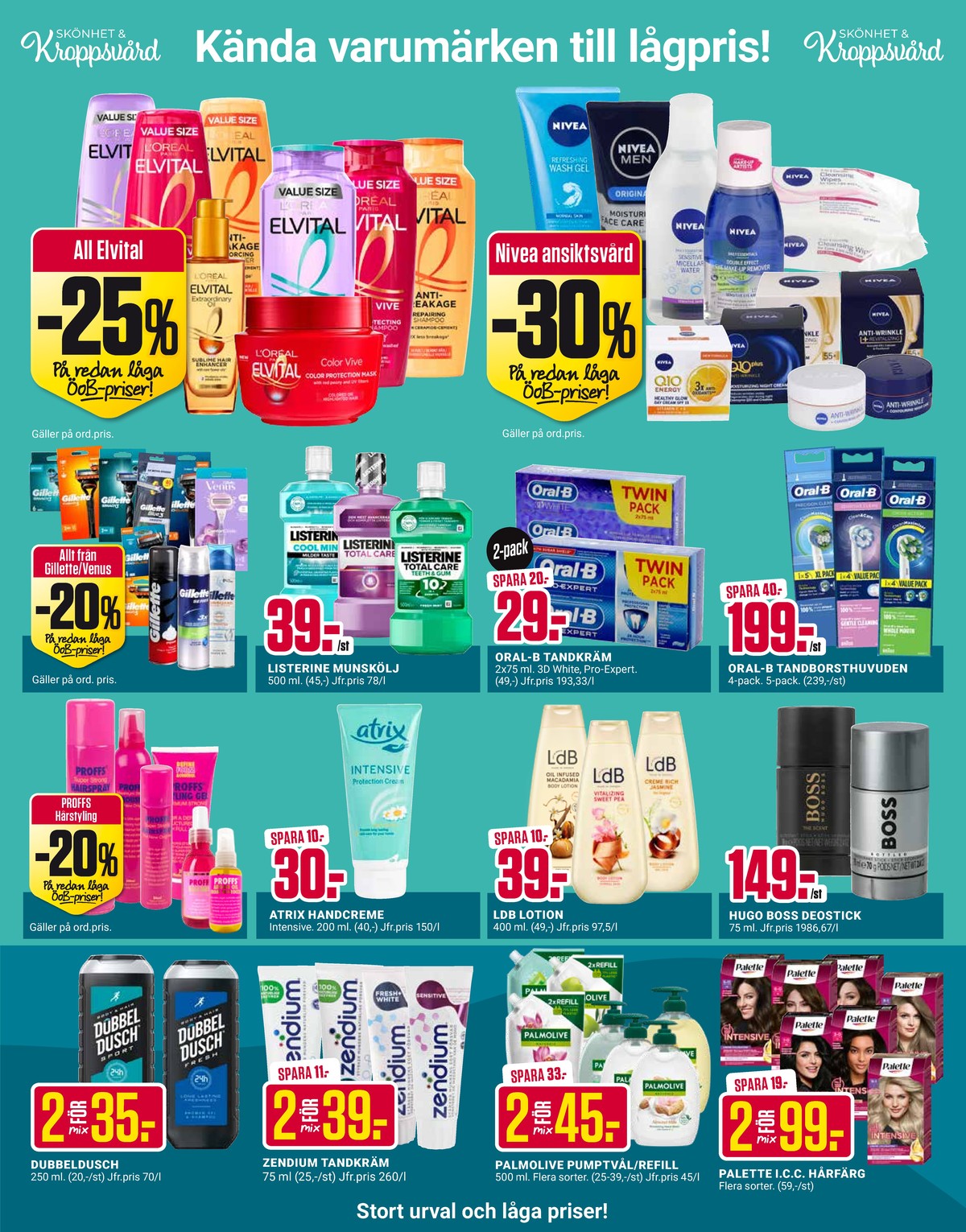 Se ÖoB reklamblad för vecka 6 på Kampanjveckan.se. Se bra erbjudanden på många varor, t.ex. bodylotion ldb eller handkräm atrix. Läs reklambladet här! Sida 3
