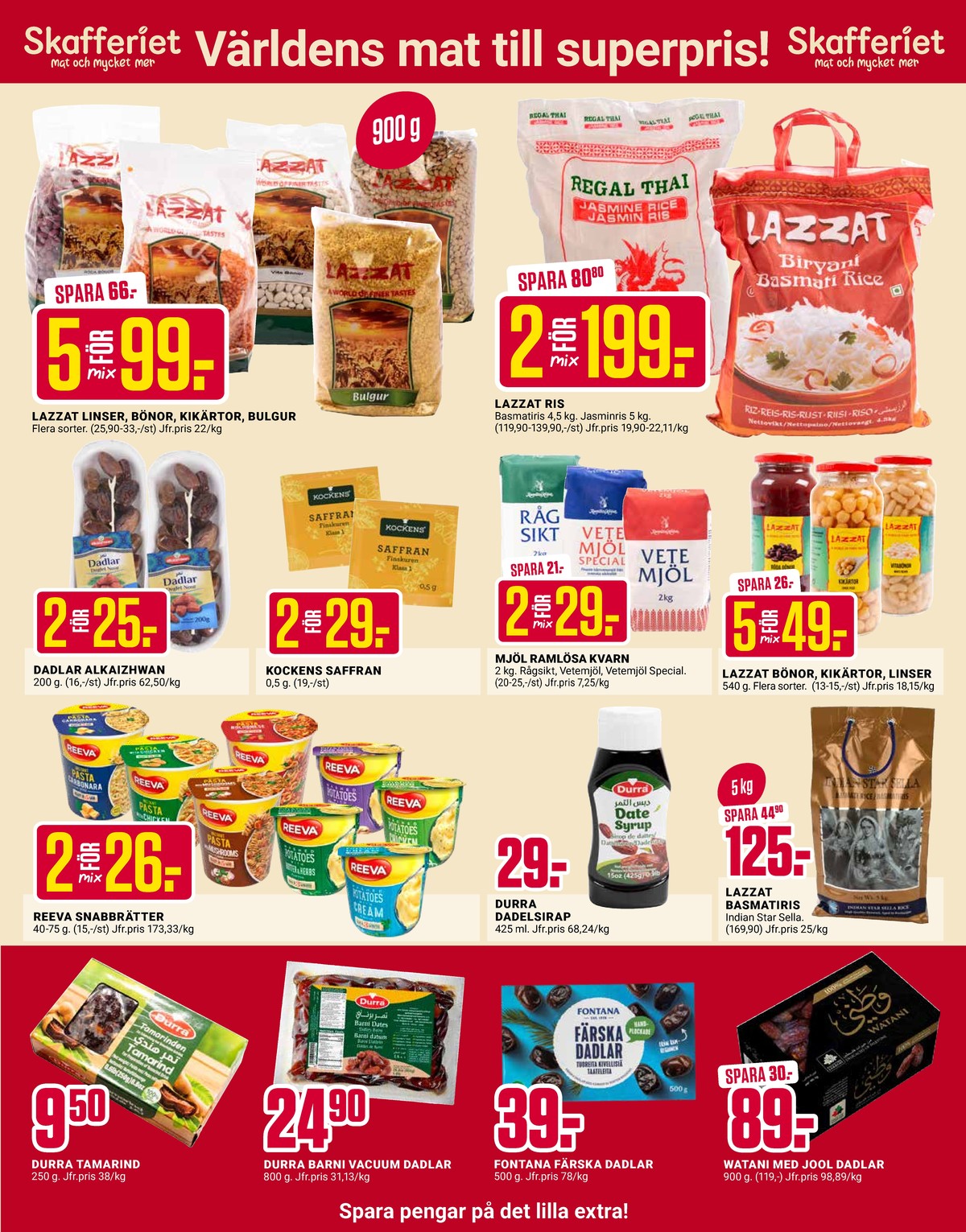 Se ÖoB reklamblad för vecka 6 på Kampanjveckan.se. Se bra erbjudanden på många varor, t.ex. linser lazzat eller dadelsirap durra. Läs reklambladet här! Sida 9
