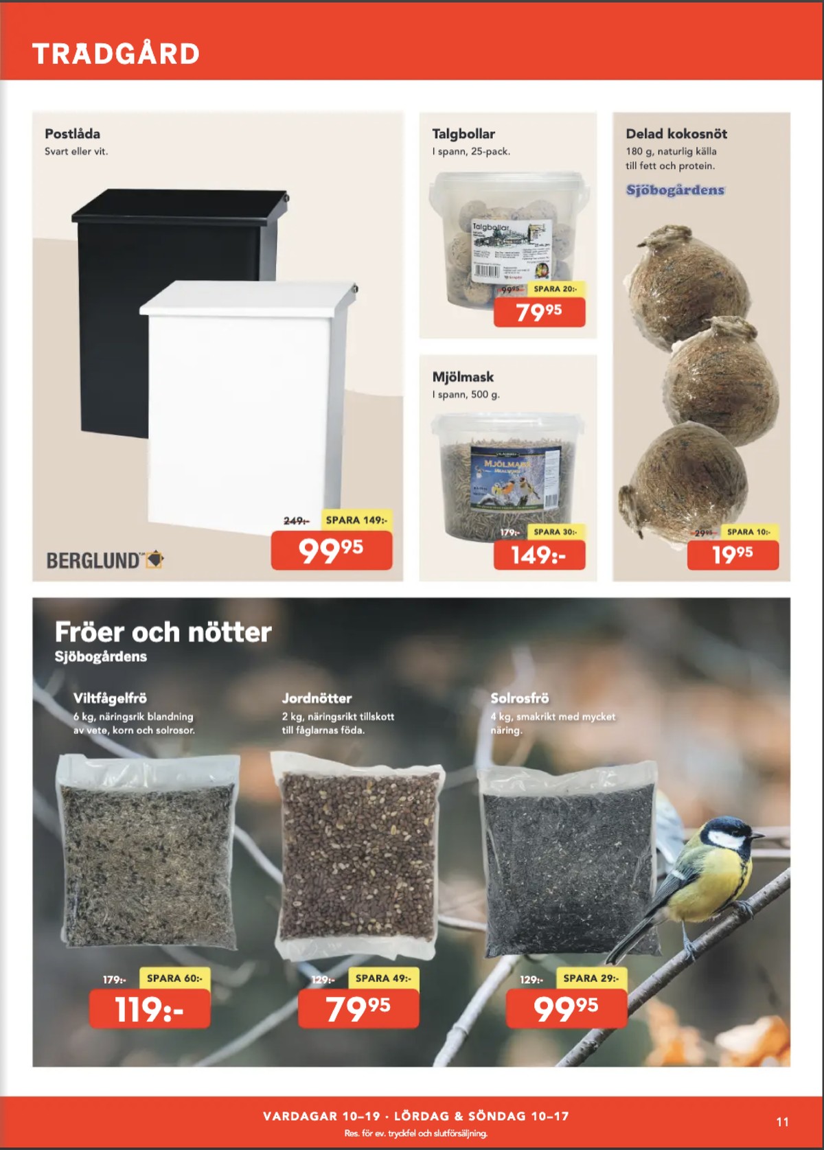 Se Bo Ohlsson reklamblad för vecka 6 på Kampanjveckan.se. Se bra erbjudanden på många varor, t.ex. postlådor berglund eller talgbollar okänd. Läs reklambladet här! Sida 11
