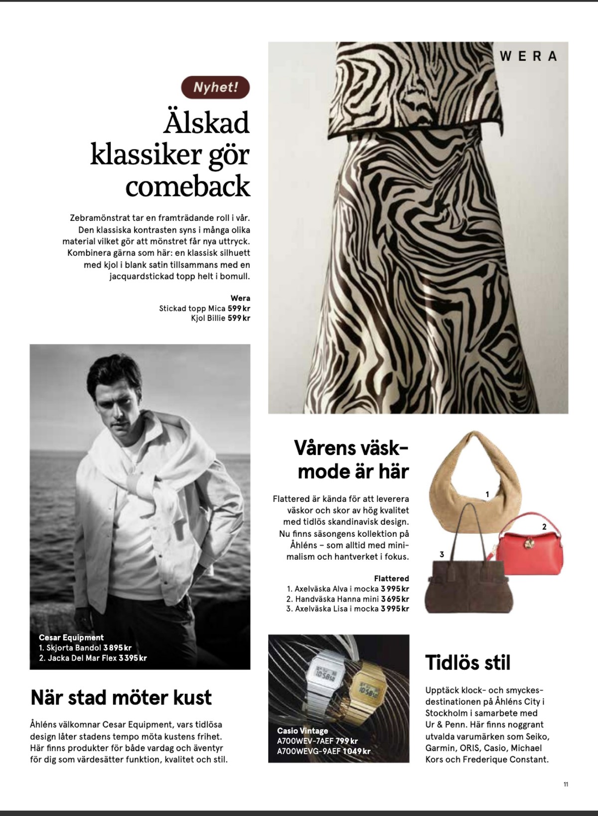 Se Åhlens reklamblad för vecka 6 på Kampanjveckan.se. Se bra erbjudanden på många varor. Läs reklambladet här! Sida 11