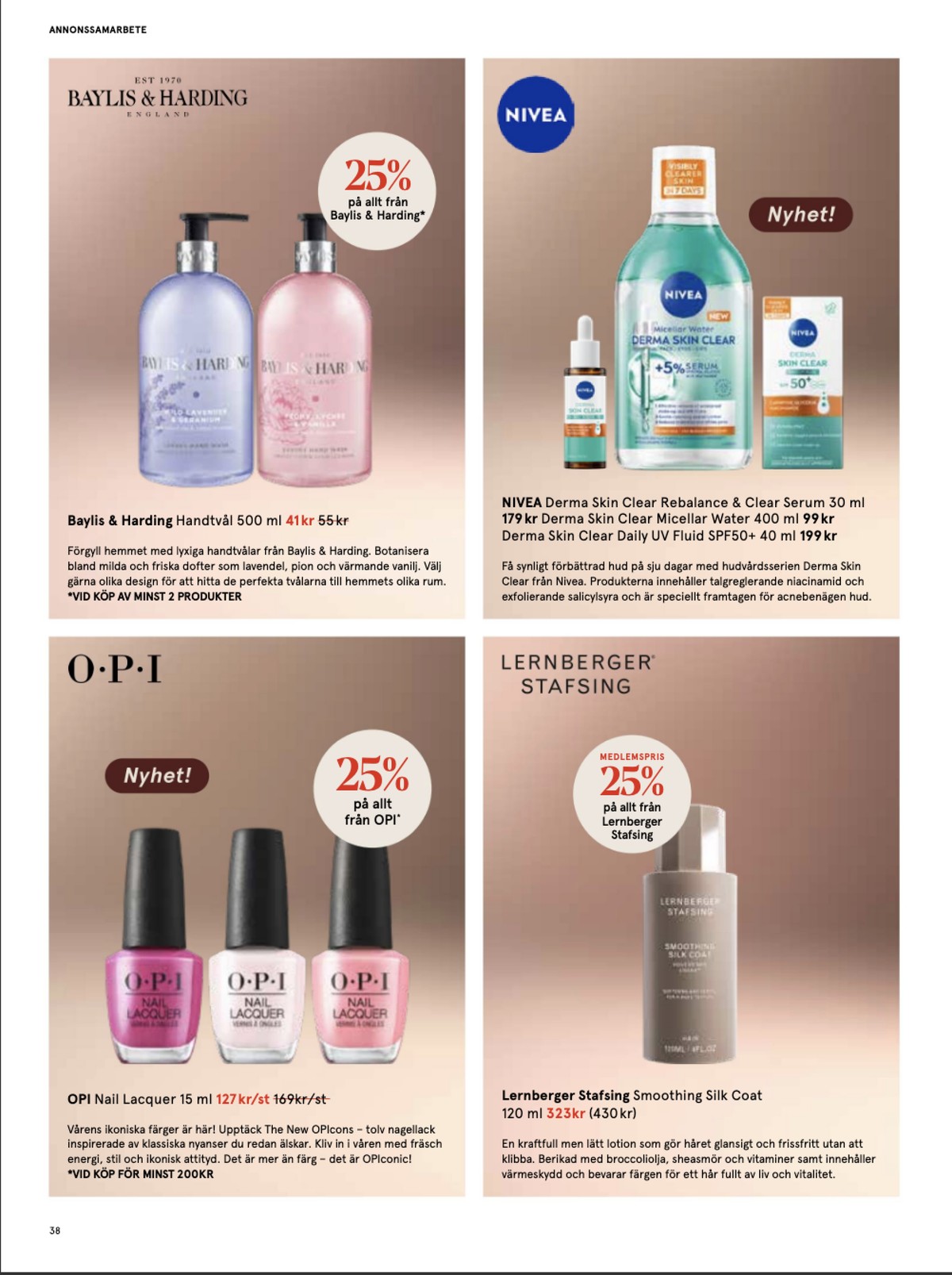 Se Åhlens reklamblad för vecka 6 på Kampanjveckan.se. Se bra erbjudanden på många varor, t.ex. tvål flytande baylis & harding eller nagellack opi. Läs reklambladet här! Sida 38

