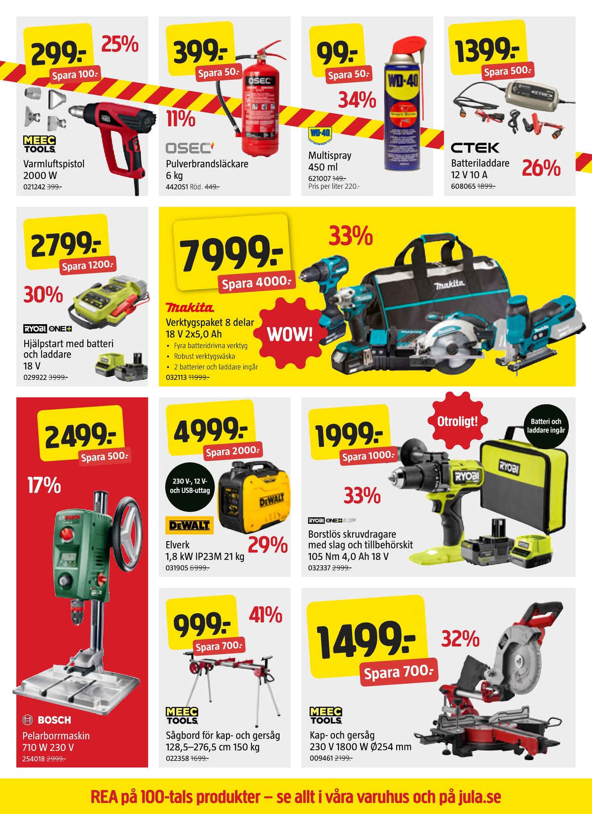 Se Jula reklamblad för vecka 7 på Kampanjveckan.se. Se bra erbjudanden på många varor, t.ex. brandsläckare osec eller elverk stanley. Läs reklambladet här! Sida 3
