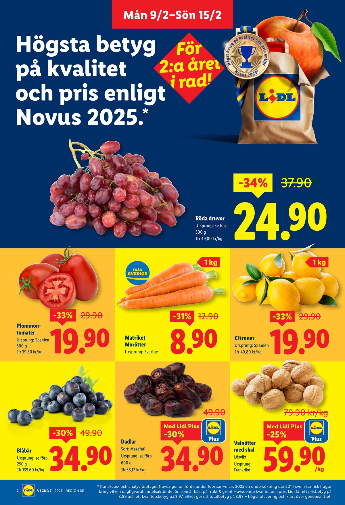 Se Lidl reklamblad för vecka 7 på Kampanjveckan.se. Se bra erbjudanden på många varor, t.ex. blåbär okänd eller citroner okänd. Läs reklambladet här! Sida 2
