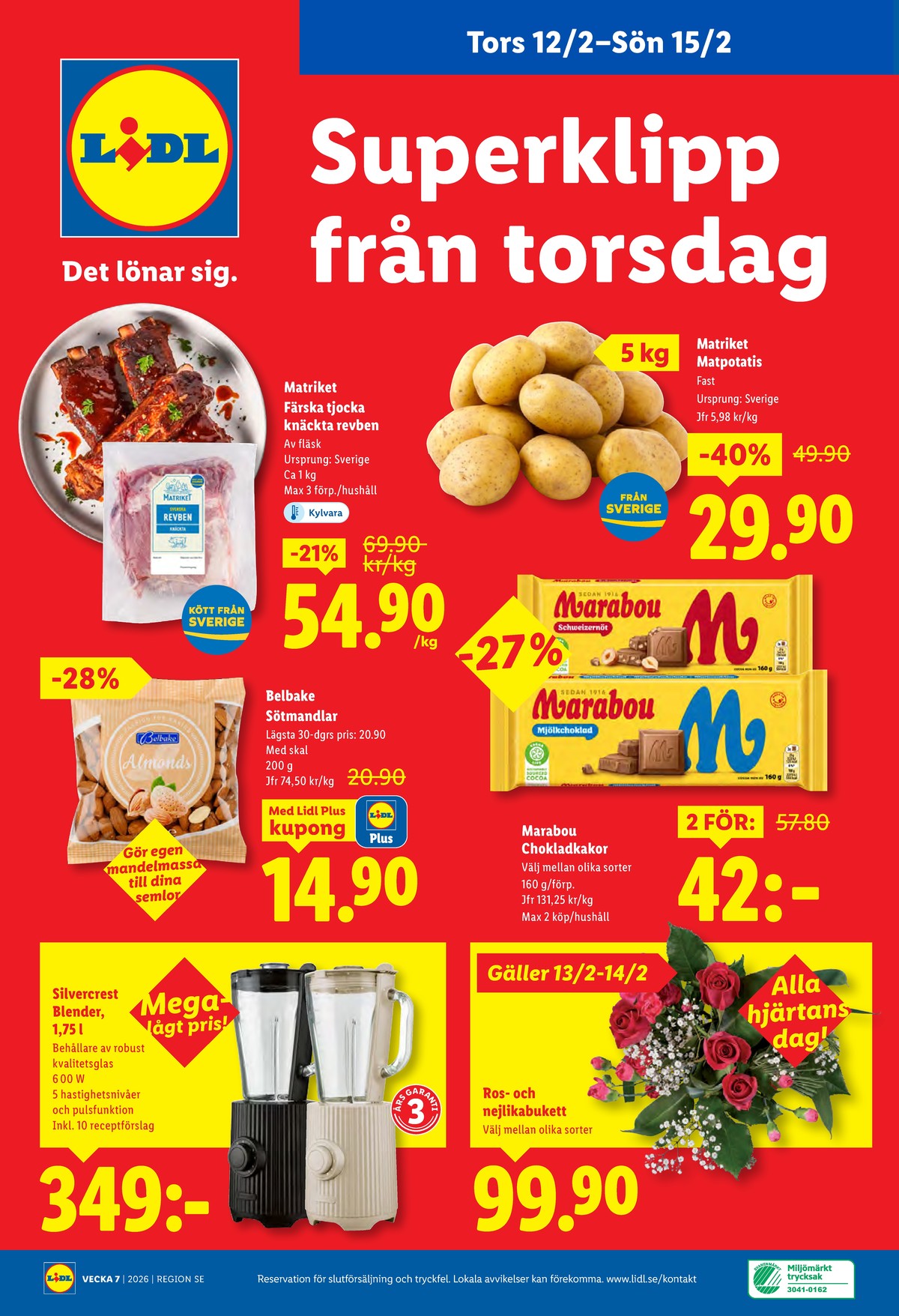 Se Lidl reklamblad för vecka 7 på Kampanjveckan.se. Se bra erbjudanden på många varor, t.ex. chokladkaka mjölkchoklad marabou eller blommor okänd. Läs reklambladet här! Sida 29
