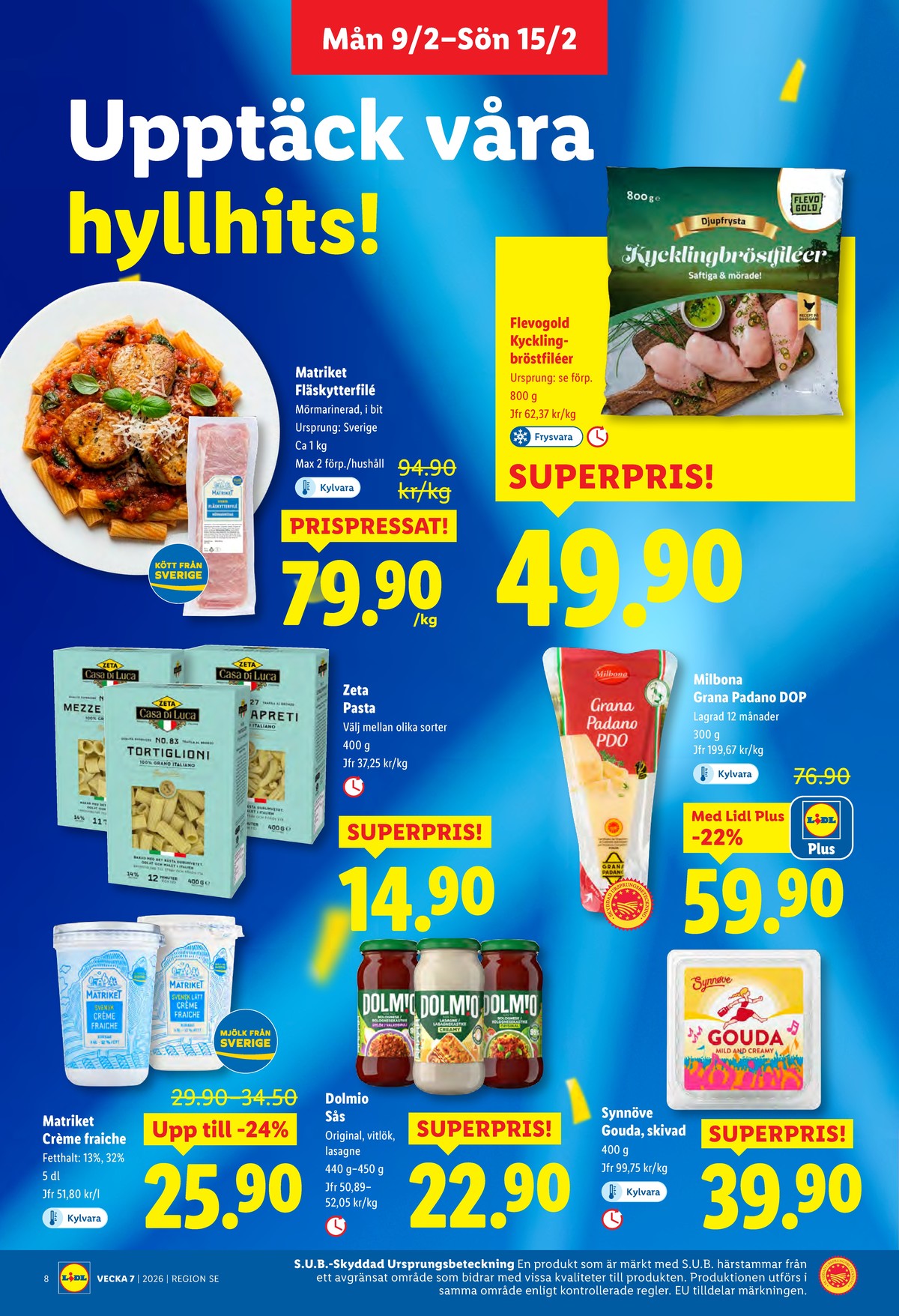 Se Lidl reklamblad för vecka 7 på Kampanjveckan.se. Se bra erbjudanden på många varor, t.ex. crème fraiche matriket eller grana padano milbona. Läs reklambladet här! Sida 9
