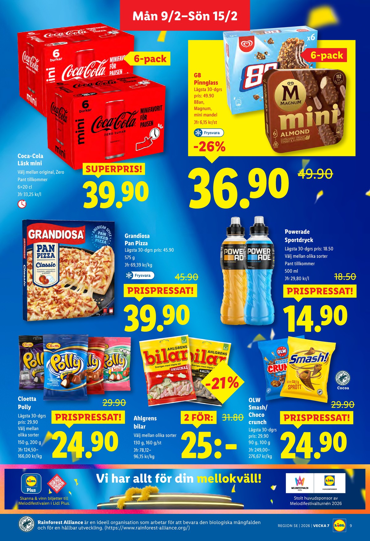 Se Lidl reklamblad för vecka 7 på Kampanjveckan.se. Se bra erbjudanden på många varor, t.ex. läskedryck 6 pk coca cola eller snacks smash. Läs reklambladet här! Sida 10
