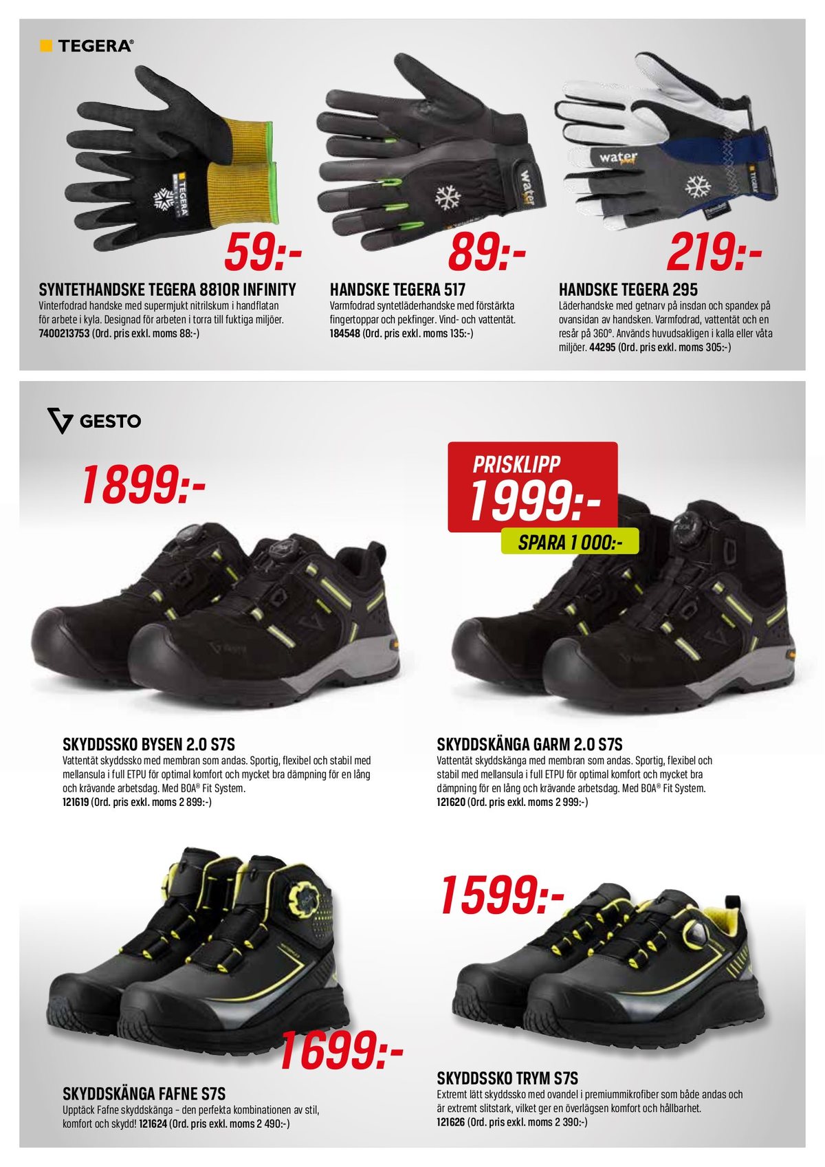 Se Swedol reklamblad för vecka 7 på Kampanjveckan.se. Se bra erbjudanden på många varor, t.ex. säkerhetsskor gesto eller arbetshandskar tegera. Läs reklambladet här! Sida 6
