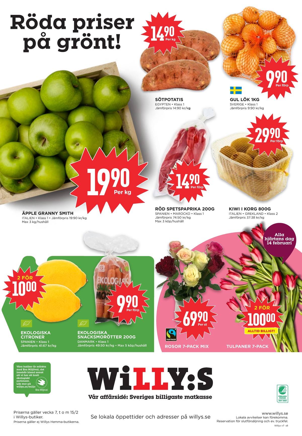 Se WILLY:S reklamblad för vecka 7 på Kampanjveckan.se. Se bra erbjudanden på många varor, t.ex. snackpaprika okänd eller Äpplen okänd. Läs reklambladet här! Sida 8

