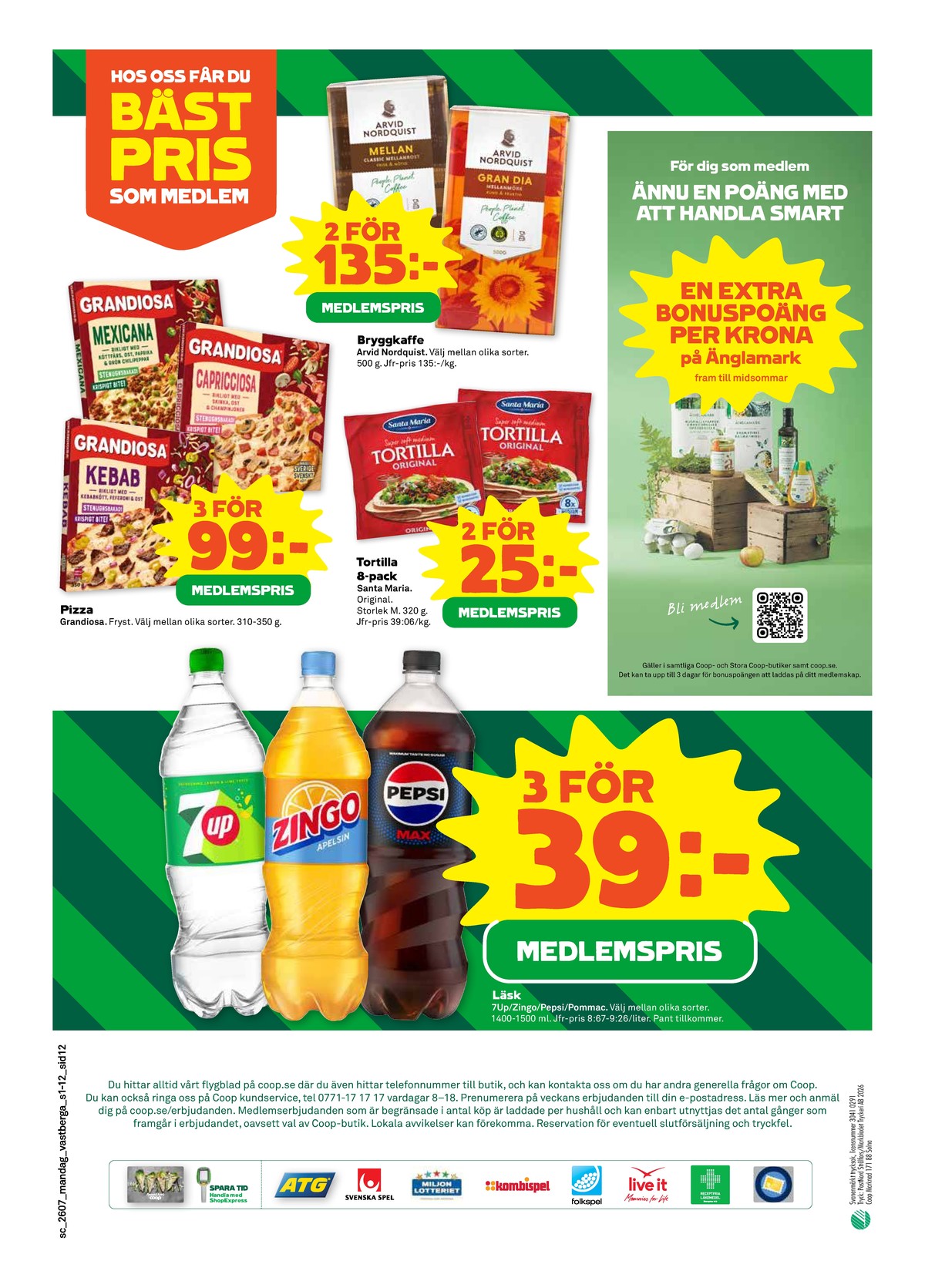 Se Stora Coop reklamblad för vecka 7 på Kampanjveckan.se. Se bra erbjudanden på många varor, t.ex. kaffe malet gran dia eller läskedryck pommac. Läs reklambladet här! Sida 12
