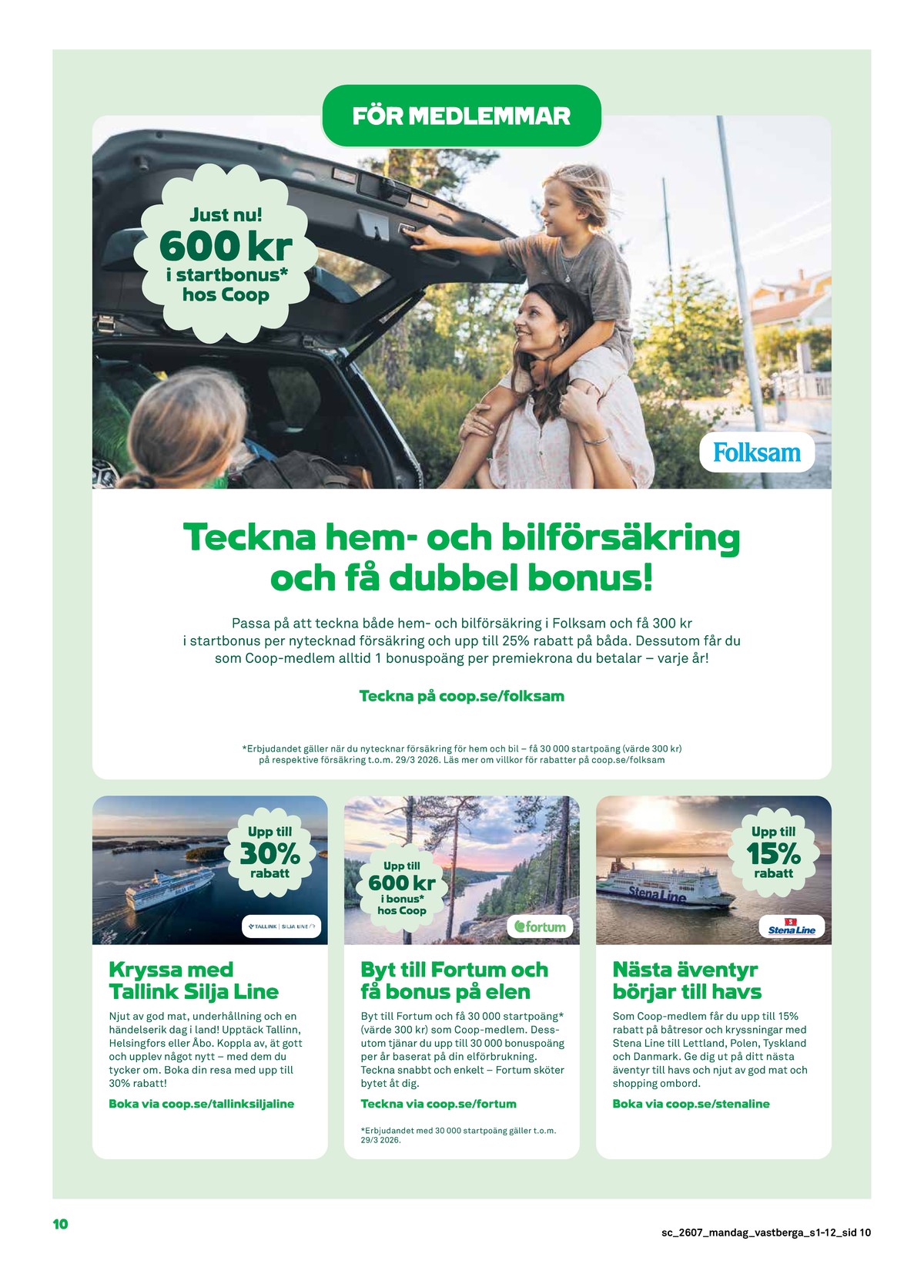 Se Stora Coop reklamblad för vecka 7 på Kampanjveckan.se. Se bra erbjudanden på många varor. Läs reklambladet här! Sida 10