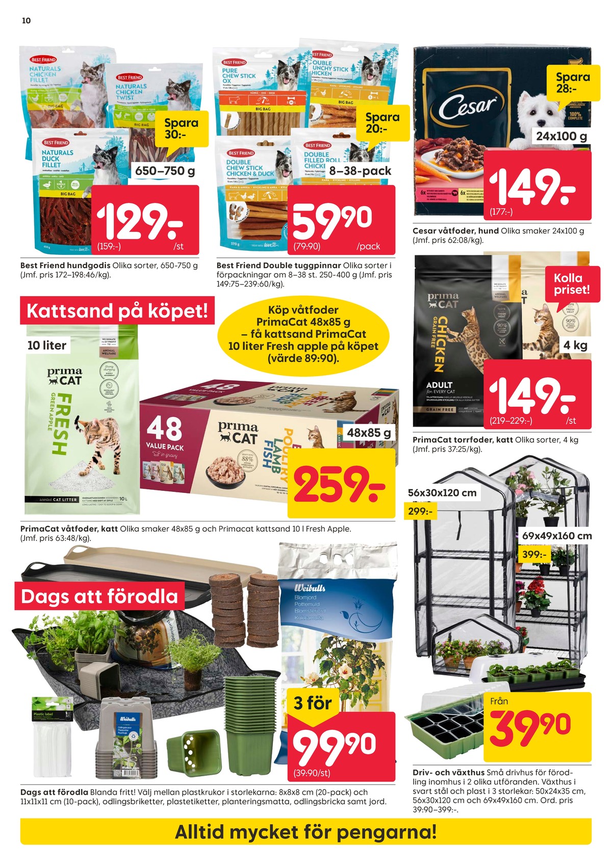 Se Rusta reklamblad för vecka 7 på Kampanjveckan.se. Se bra erbjudanden på många varor, t.ex. hundsnacks best friend eller drivhus okänd. Läs reklambladet här! Sida 10
