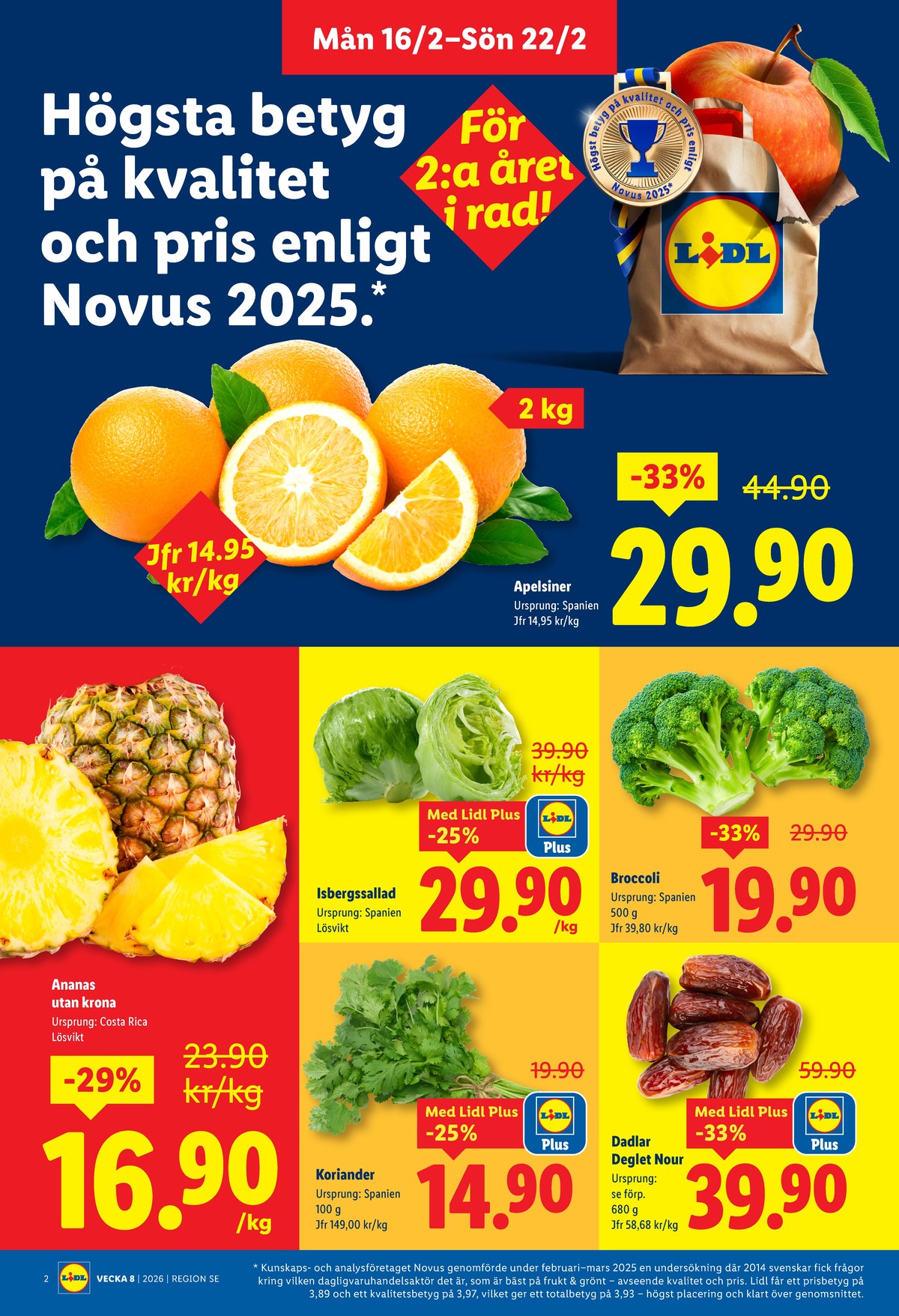 Se Lidl reklamblad för vecka 8 på Kampanjveckan.se. Se bra erbjudanden på många varor, t.ex. broccoli okänd eller dadlar okänd. Läs reklambladet här! Sida 2
