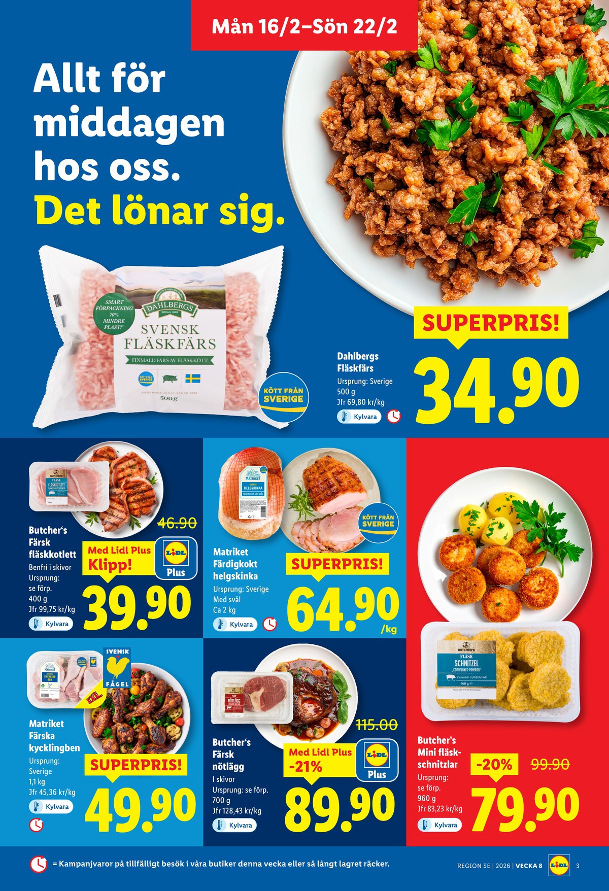 Se Lidl reklamblad för vecka 8 på Kampanjveckan.se. Se bra erbjudanden på många varor, t.ex. kycklingben matriket eller schnitzel butchers. Läs reklambladet här! Sida 3
