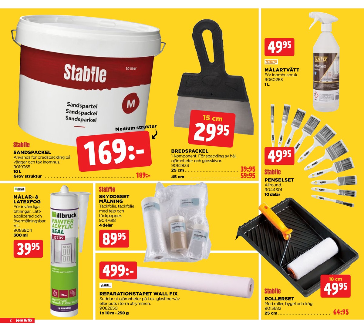 Se Jem & Fix reklamblad för vecka 8 på Kampanjveckan.se. Se bra erbjudanden på många varor, t.ex. fogmassa illbruck eller roller stabile. Läs reklambladet här! Sida 2
