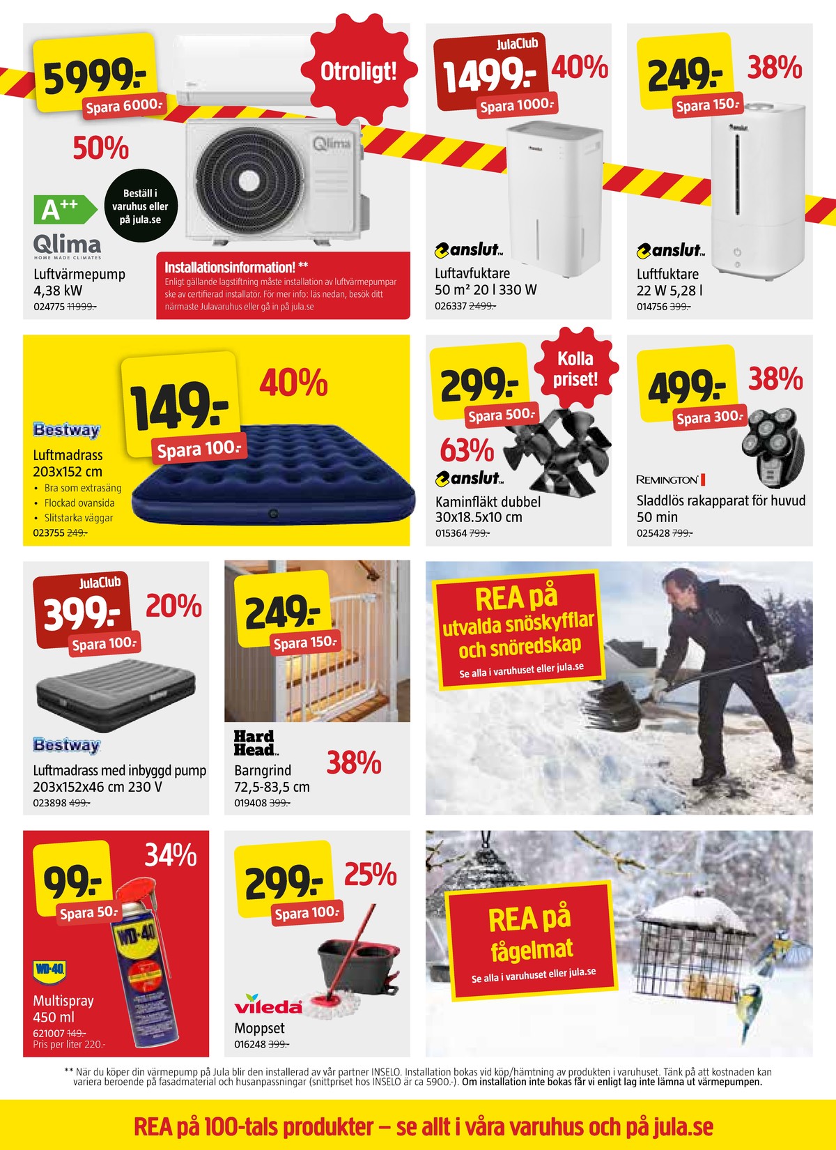 Se Jula reklamblad för vecka 8 på Kampanjveckan.se. Se bra erbjudanden på många varor, t.ex. universalolja wd-40 universalspray eller barngrind hard head. Läs reklambladet här! Sida 7
