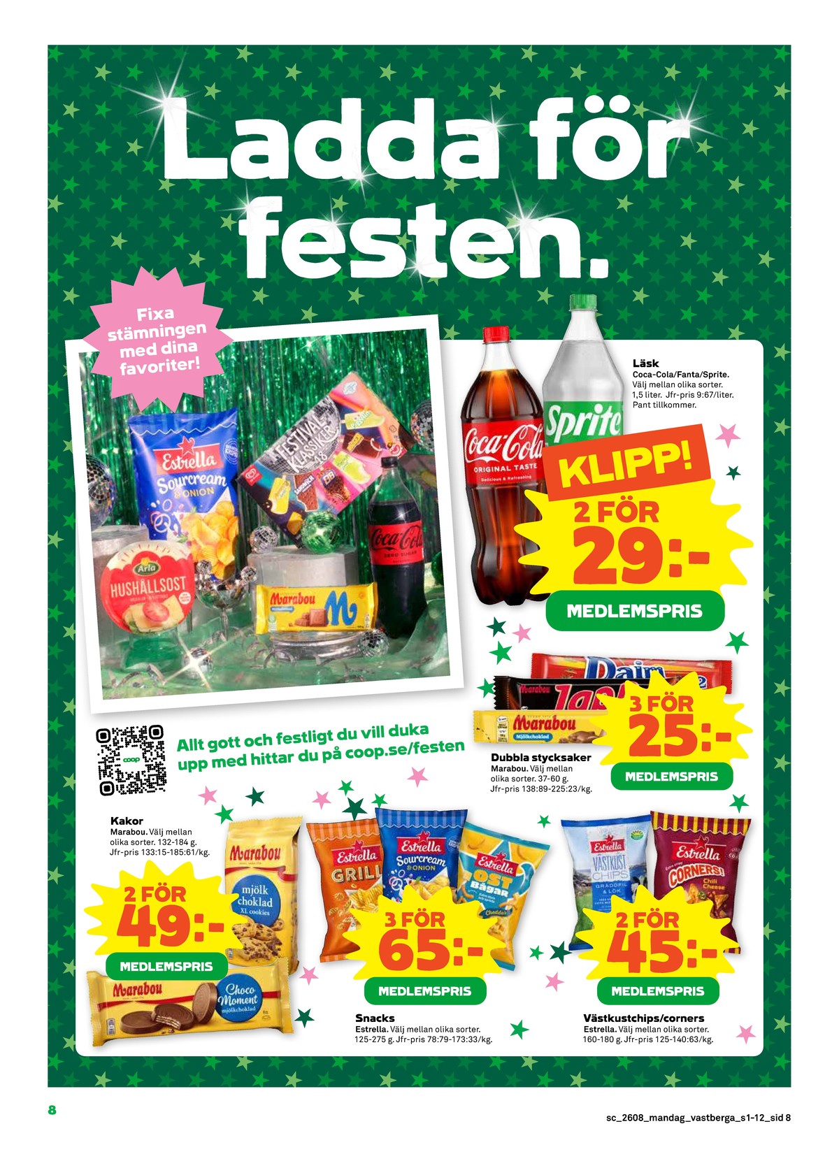 Se Stora Coop reklamblad för vecka 8 på Kampanjveckan.se. Se bra erbjudanden på många varor, t.ex. cookies marabou eller chips gräddfil & lök västkustchips. Läs reklambladet här! Sida 8
