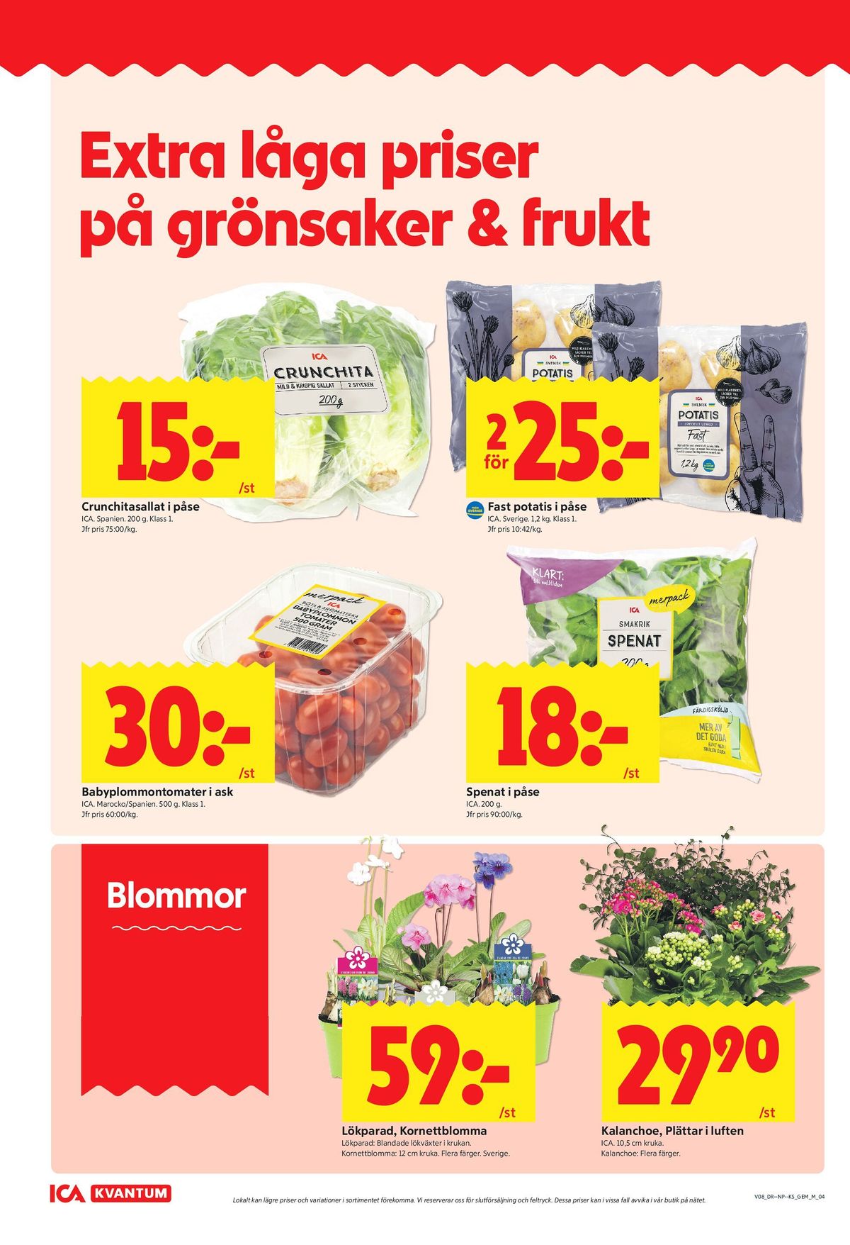 Se ICA Kvantum reklamblad för vecka 8 på Kampanjveckan.se. Se bra erbjudanden på många varor, t.ex. sallat ica eller potatis ica. Läs reklambladet här! Sida 4
